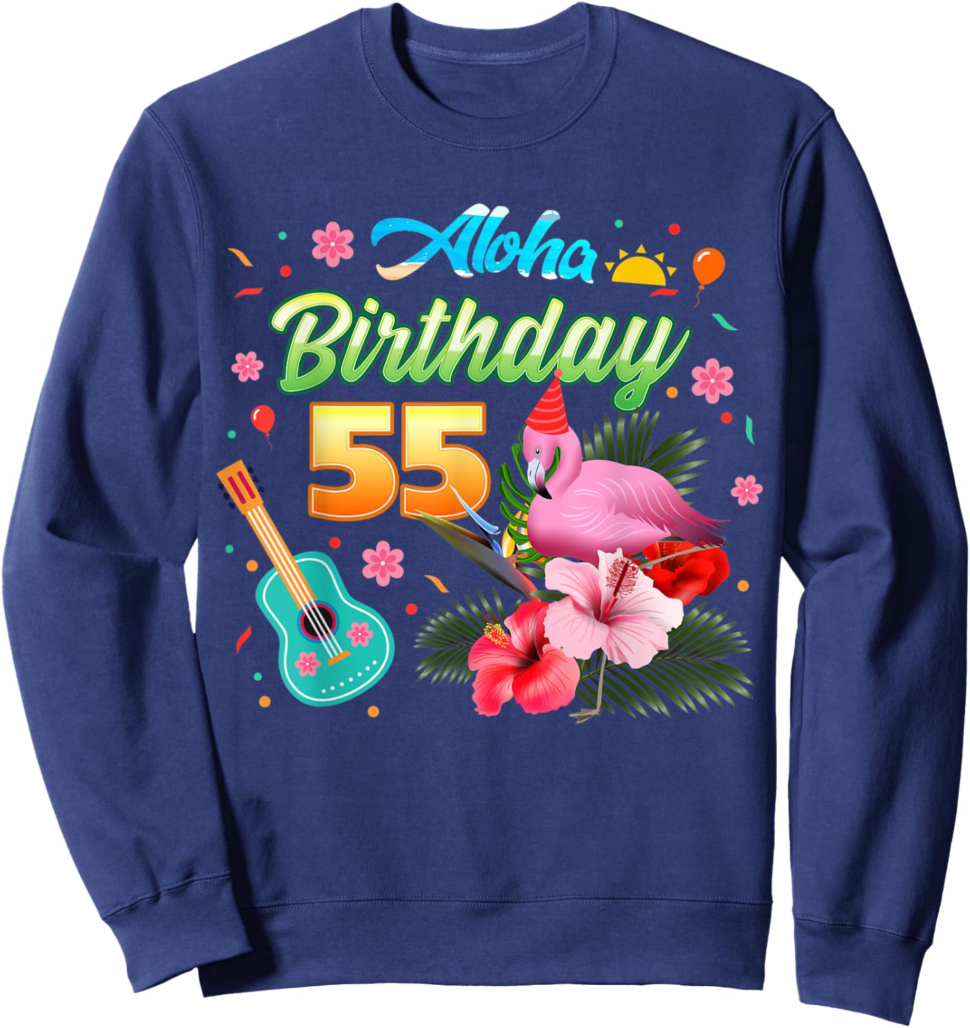 Aloha Hawaii 55 Year Old Birthday Flamingo Hawaiian 55th Sweatshirt - Sweatshirt | Navy