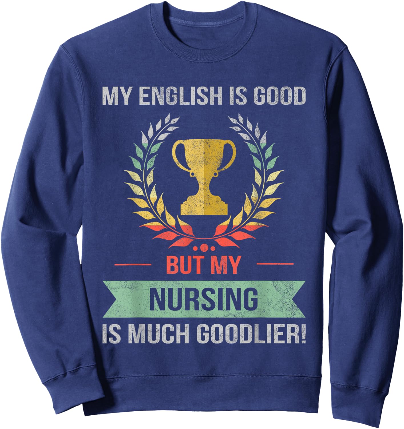 Funny Nurse Occupation Sweatshirt - Sweatshirt | Navy