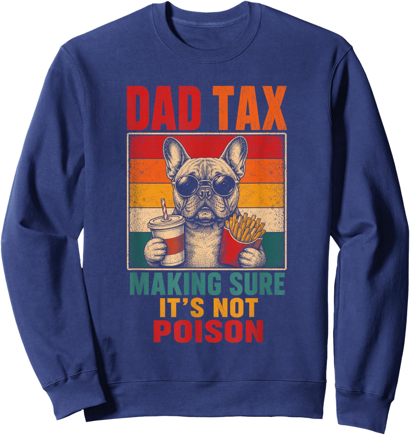 Dad Tax French Bulldog Funny Dog Dad Men Kids Sweatshirt - Sweatshirt | Navy