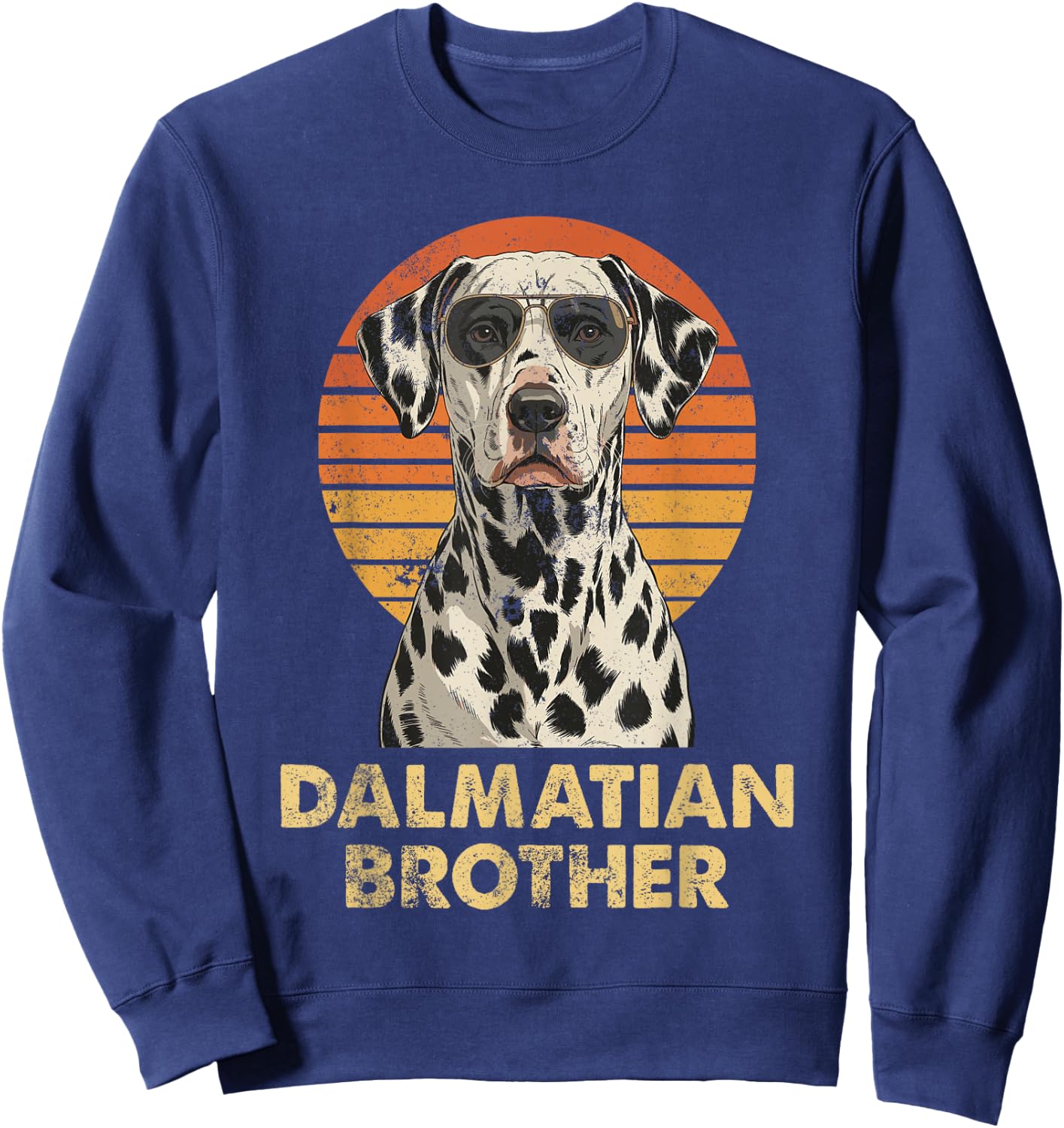 Cool Retro Dalmatian Brother Funny Vintage Dog Owner Sweatshirt - Sweatshirt | Navy