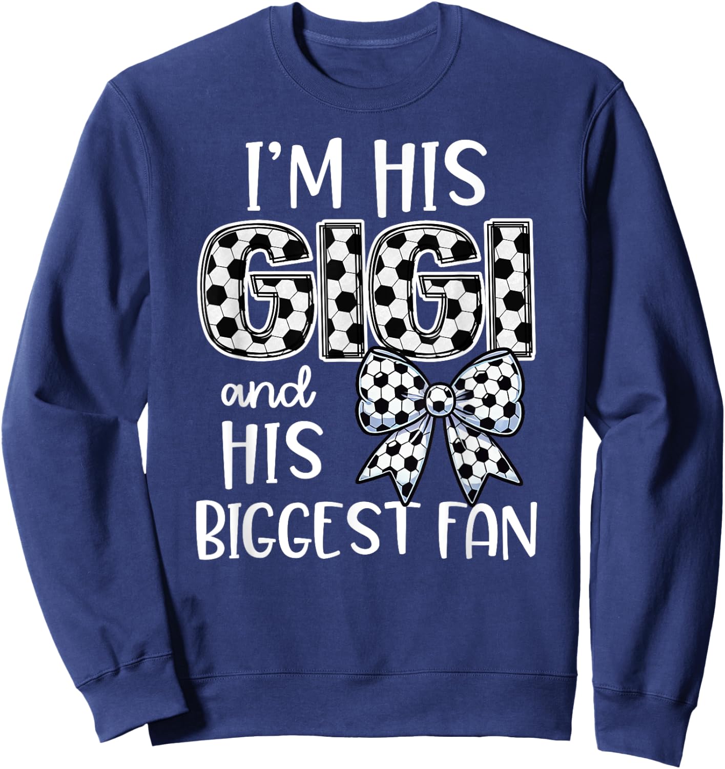 Buncho Gifts Soccer Grandma - Blue, Small - Short Sleeve, - Women's Soccer Fan - I'm his Gigi and Biggest Fan Sweatshirt - Sweatshirt | Navy