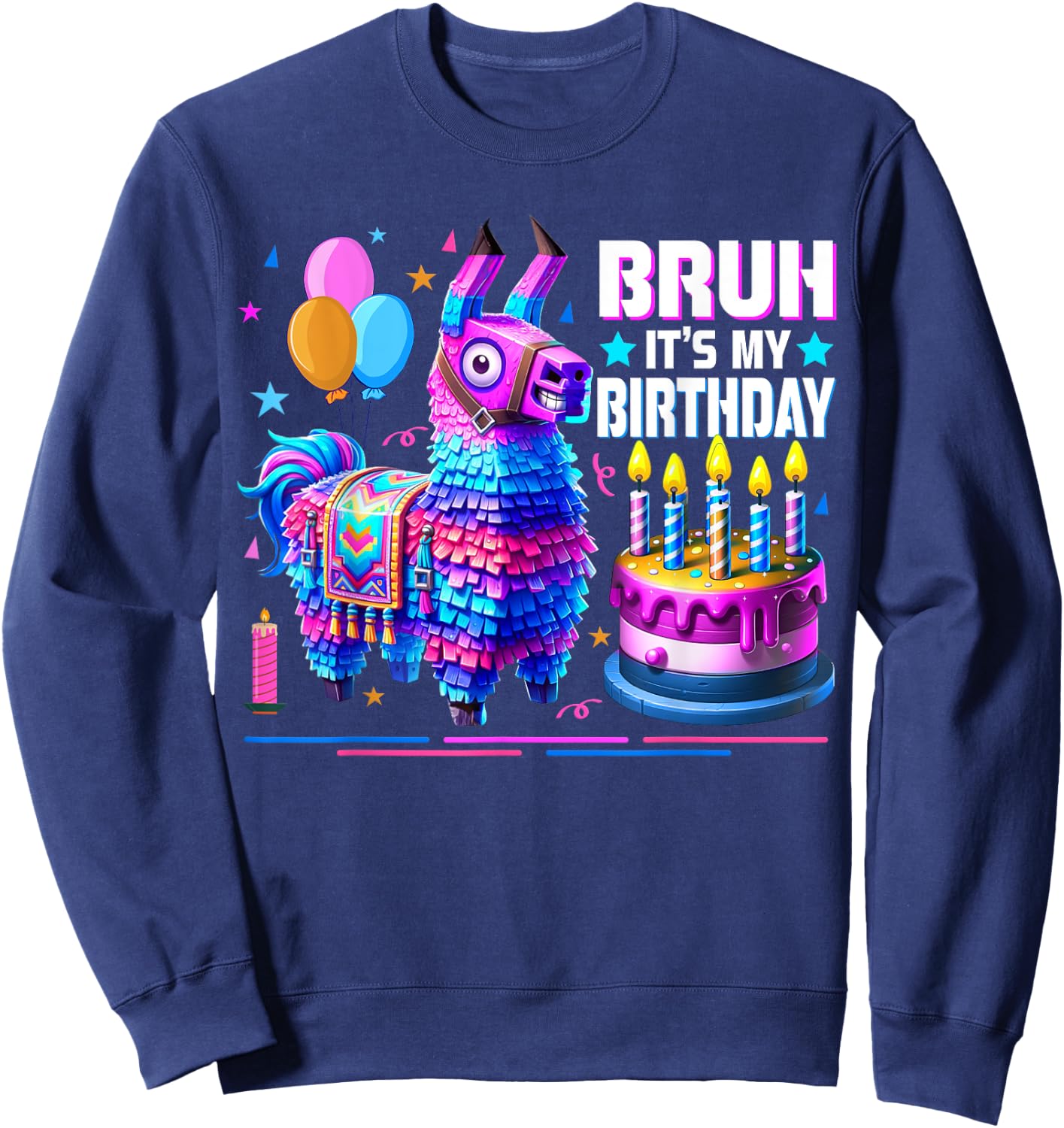 Bruh Its My Birthday Llama Pinata Cinco De Mayo Party Bday Sweatshirt - Sweatshirt | Navy