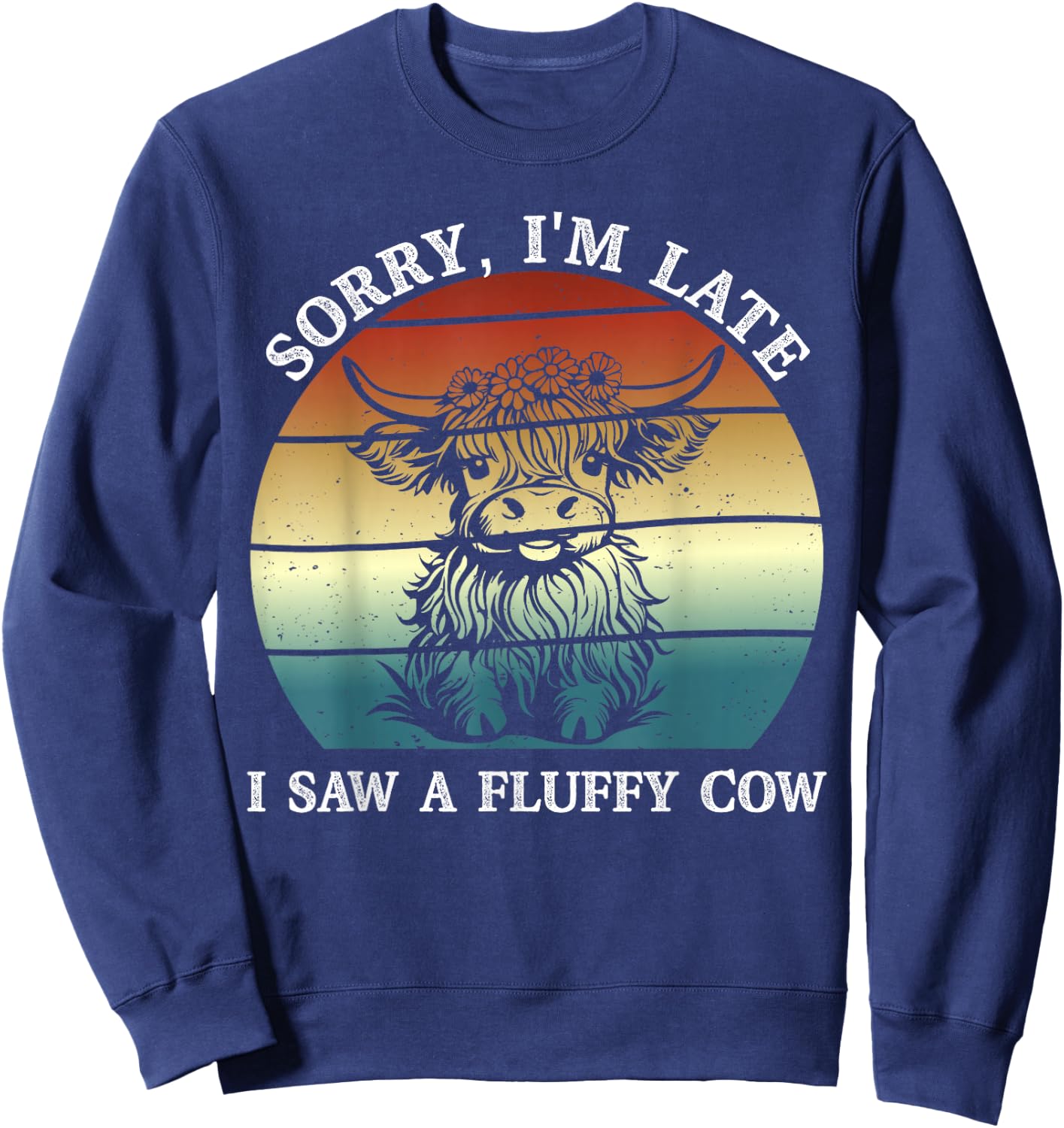 Sorry I'm Late Saw A Fluffy Cow Vintage Sunset Highland Cow Sweatshirt - Sweatshirt | Navy