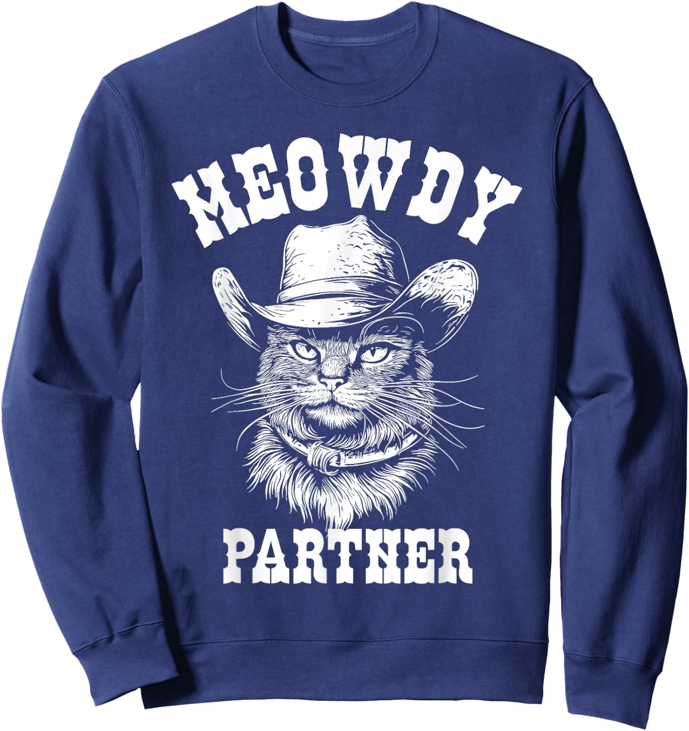 Meowdy Partner Cat Cowboy Hat Funny Western Cat Sweatshirt - Sweatshirt | Navy