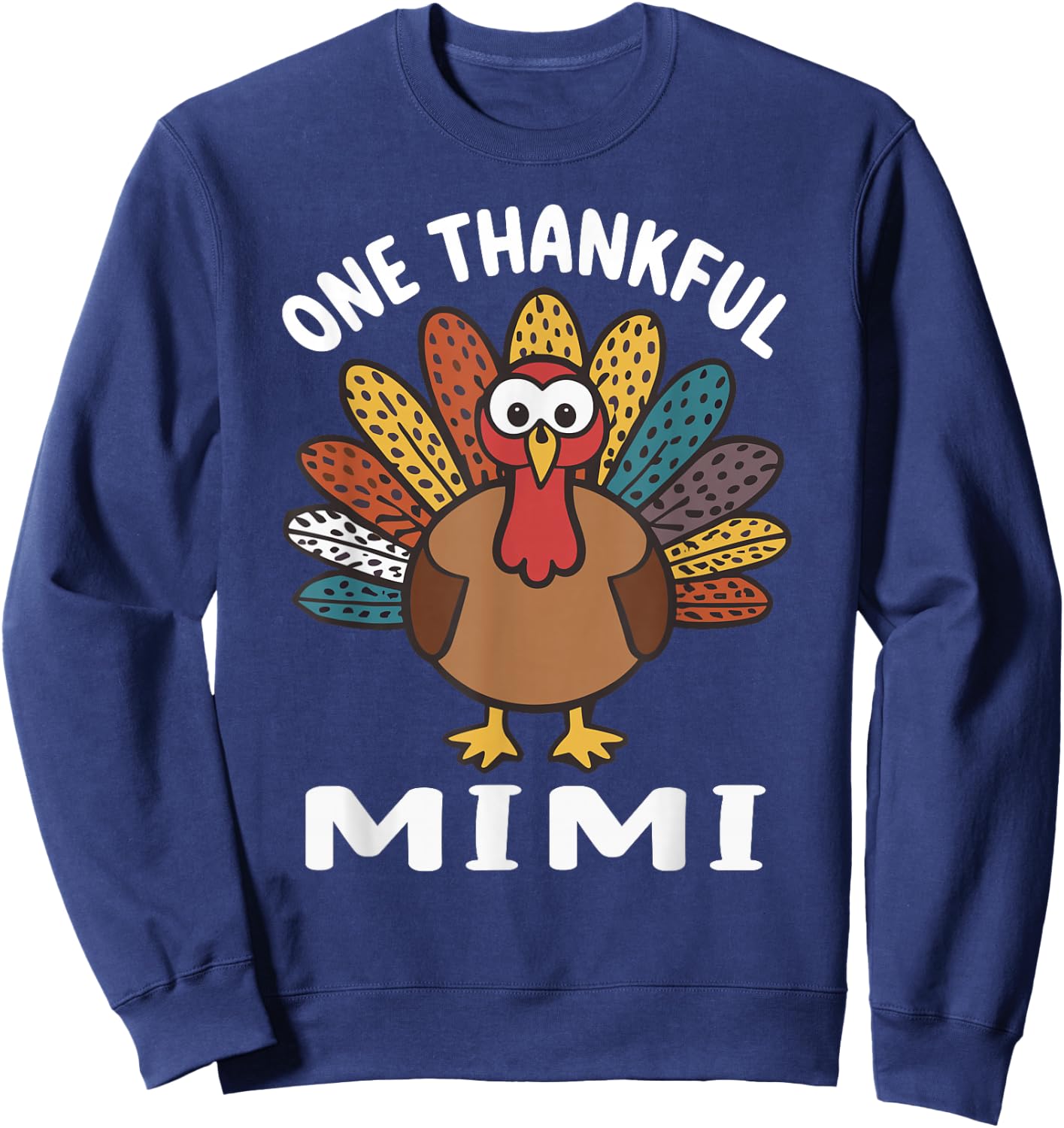 One Thankful Mimi Autumn Fall Turkey Thanksgiving Sweatshirt - Sweatshirt | Navy