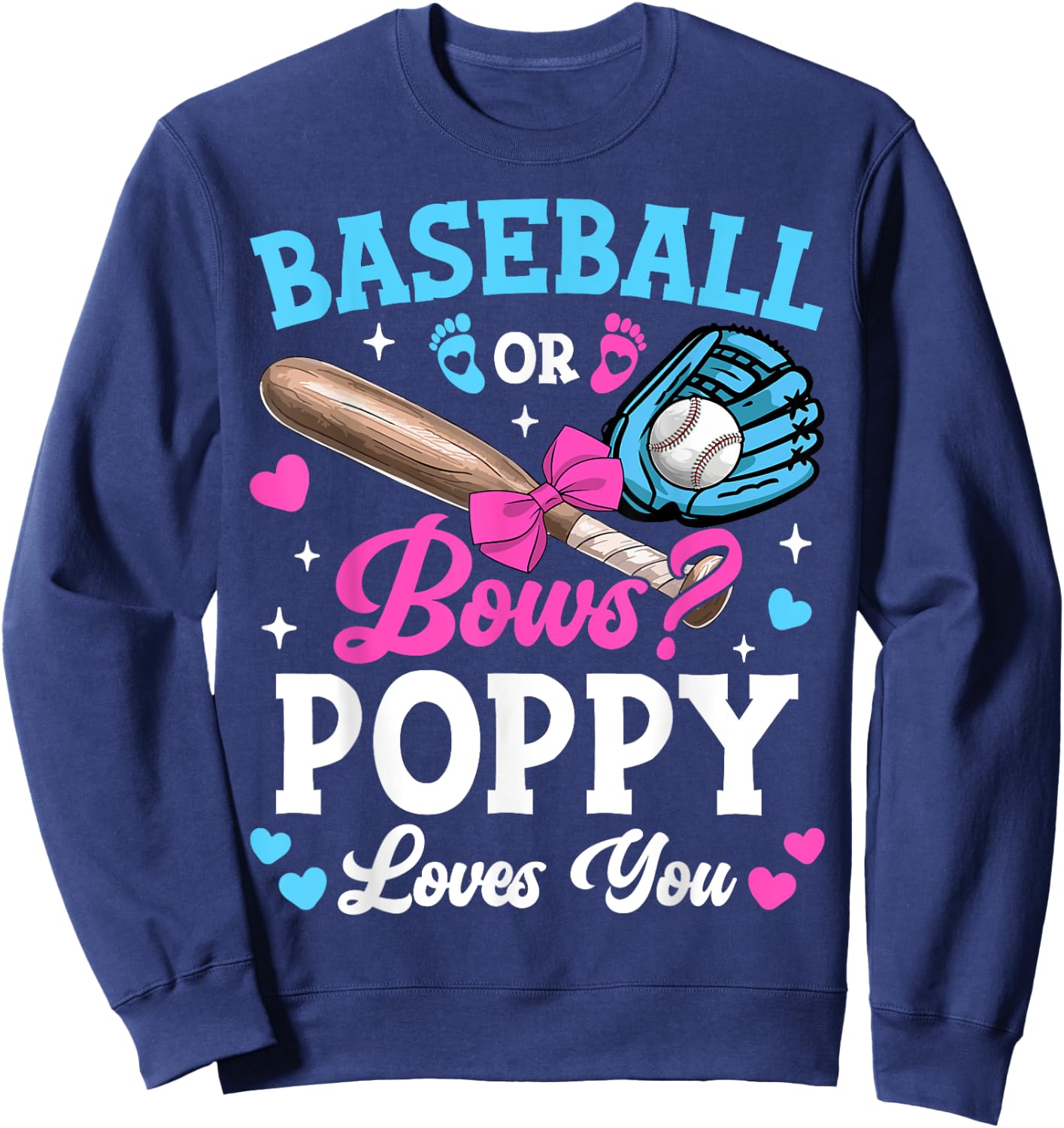 Baseball Or Bows Poppy Loves You Gender Reveal Sweatshirt - Sweatshirt | Navy