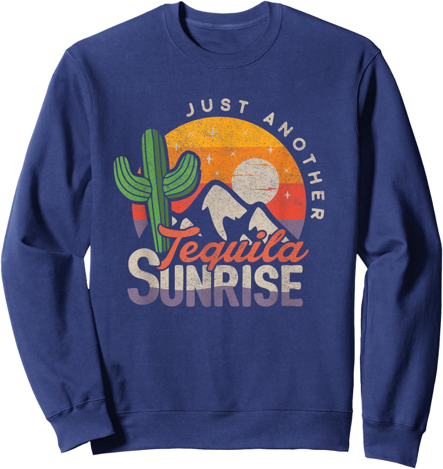 Tequila Lover Shirt Just Another Tequila Sunrise Summer Women Sweatshirt - Sweatshirt | Navy