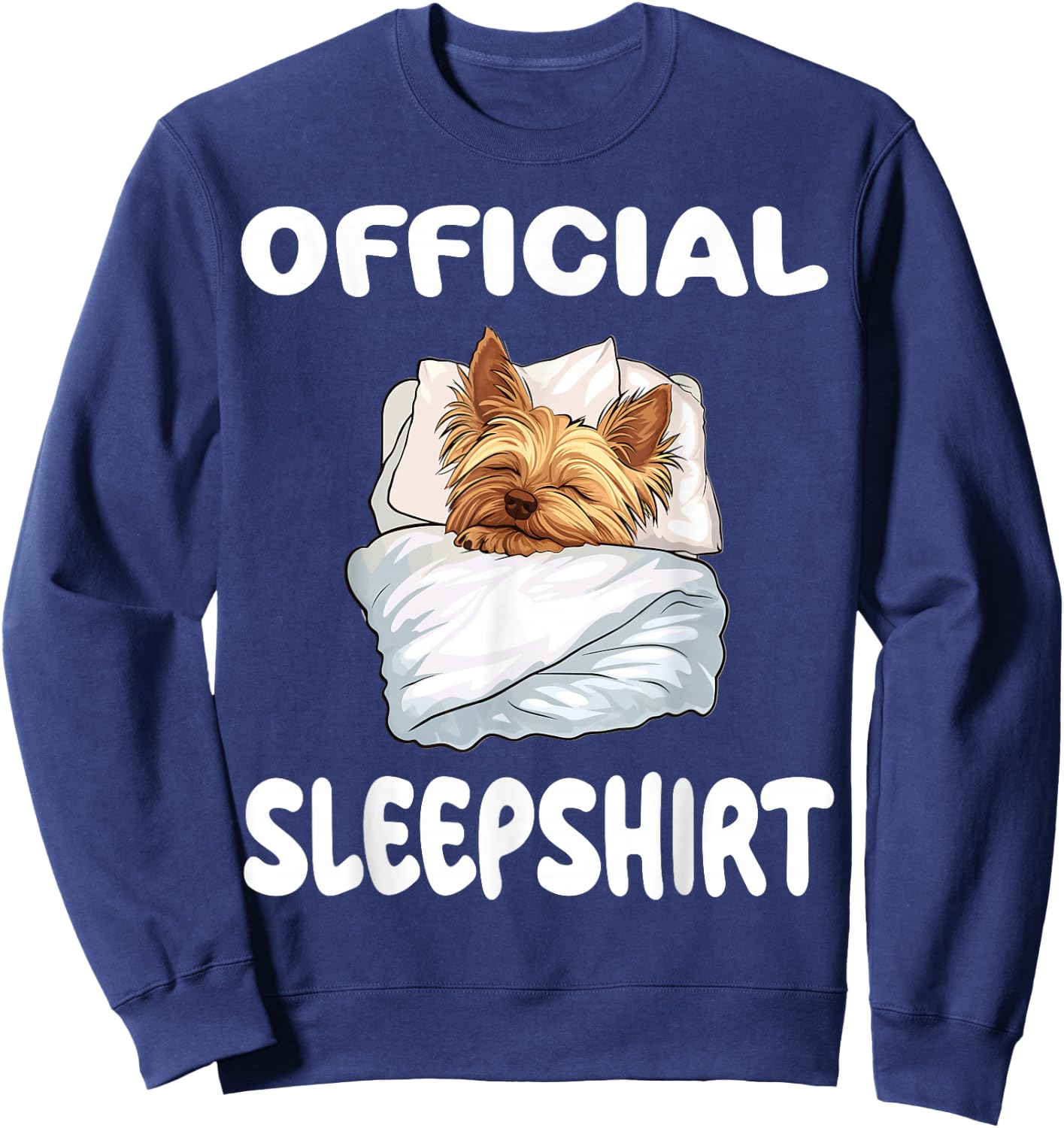 Yorkshire Terrier Yorkie Dog Official Sleepshirt Pajamas Sweatshirt - Sweatshirt | Navy