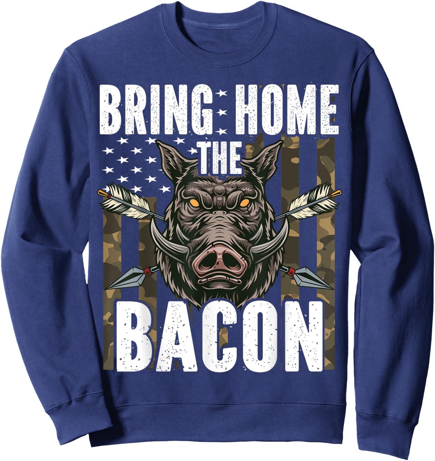 Bring Home The Bacon Hog Hunting Men Boar Wild Pig Hunter Sweatshirt - Sweatshirt | Navy