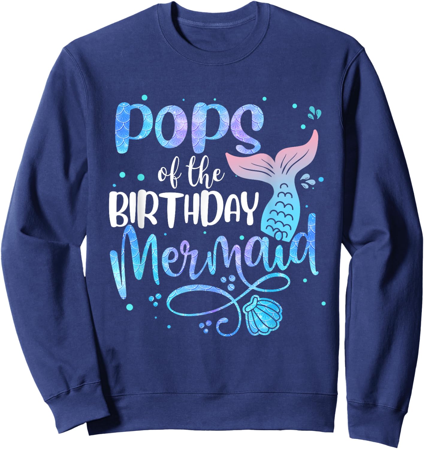 Pops Of The Birthday Mermaid Family Matching Party Squad Sweatshirt - Sweatshirt | Navy