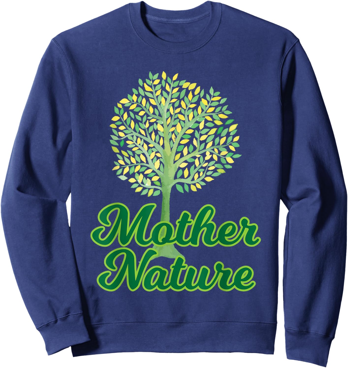 Mother Nature Tree Save The Planet Gift Sweatshirt - Sweatshirt | Navy