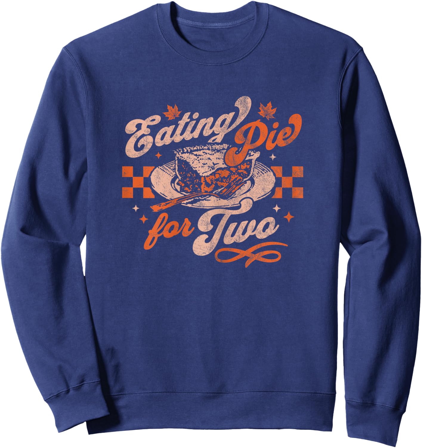 Eating Pie For Two - Thanksgiving Pregnancy Announcement Sweatshirt - Sweatshirt | Navy