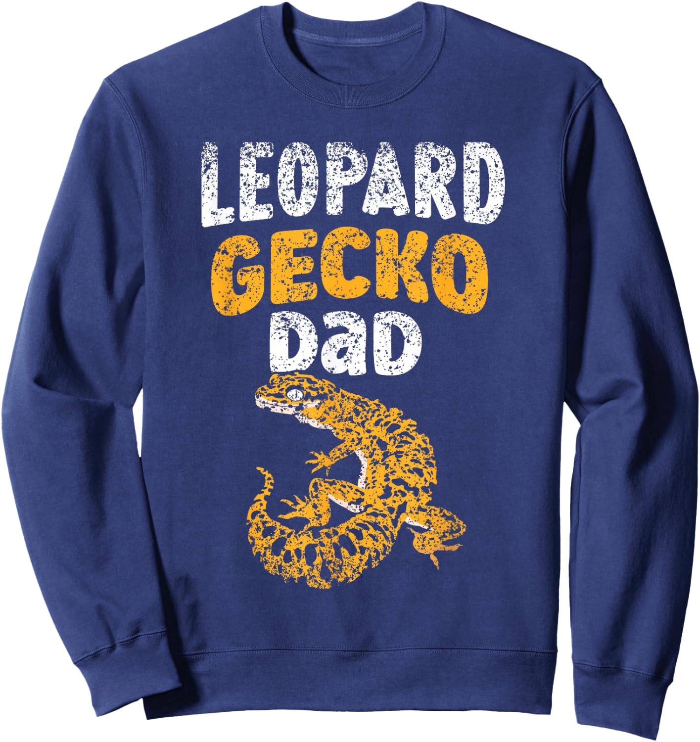 Leopard Gecko Dad Owner Lizard Geckos Leopard Gecko Father Sweatshirt - Sweatshirt | Navy