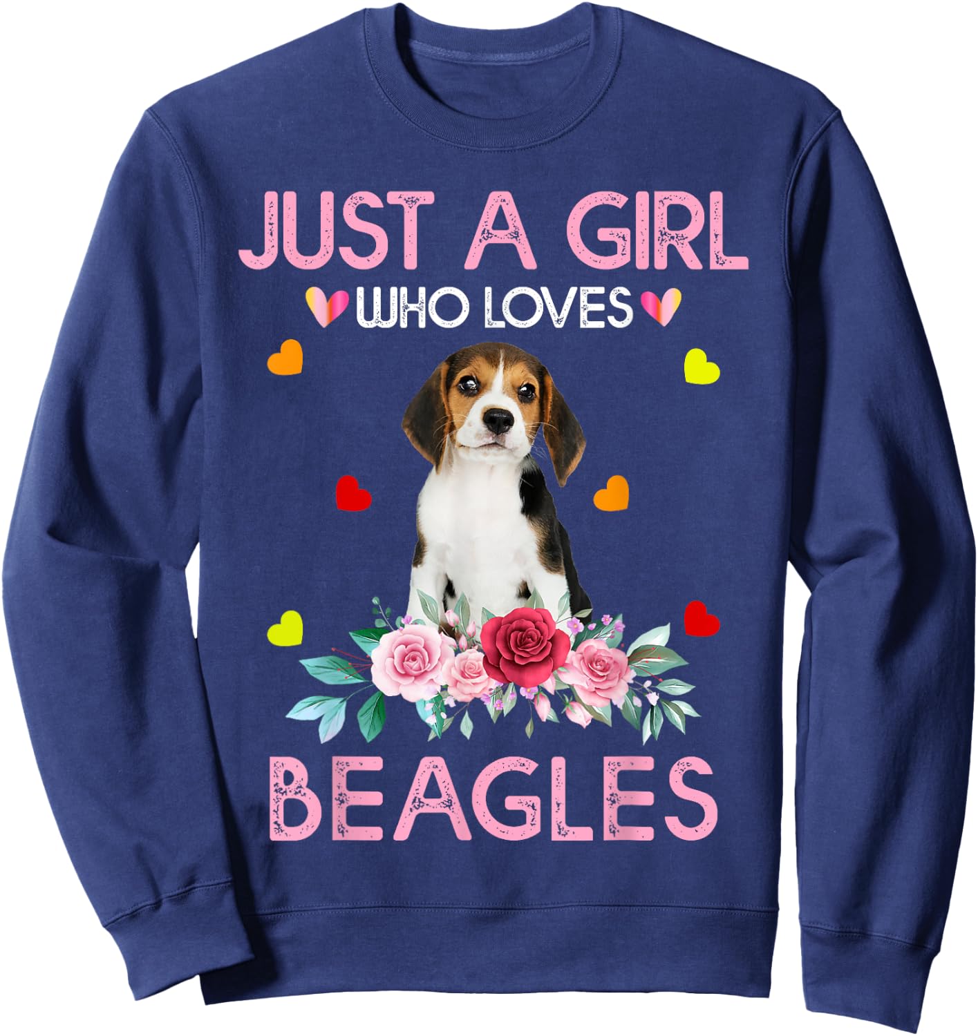 Beagle Dog Lover Just A Girl Who Loves Beagles Sweatshirt - Sweatshirt | Navy