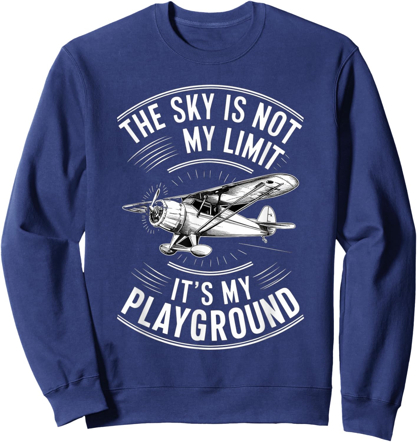 Funny Pilot The Sky Is Not My Limit It's My Playground , Black, S Sweatshirt - Sweatshirt | Navy