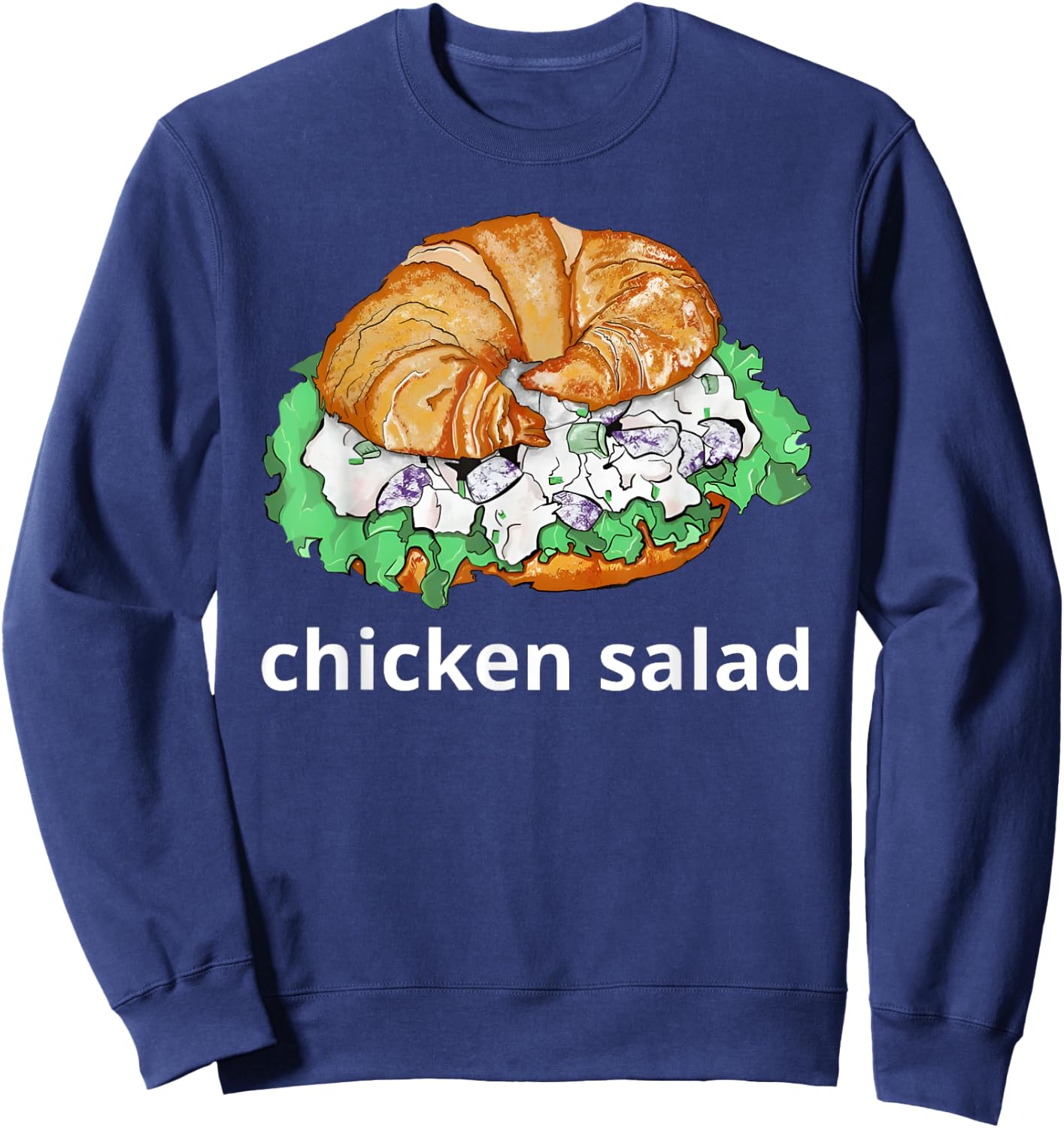 Chicken Salad Sandwich Shirt chicken salad sandwich Funny Sweatshirt - Sweatshirt | Navy