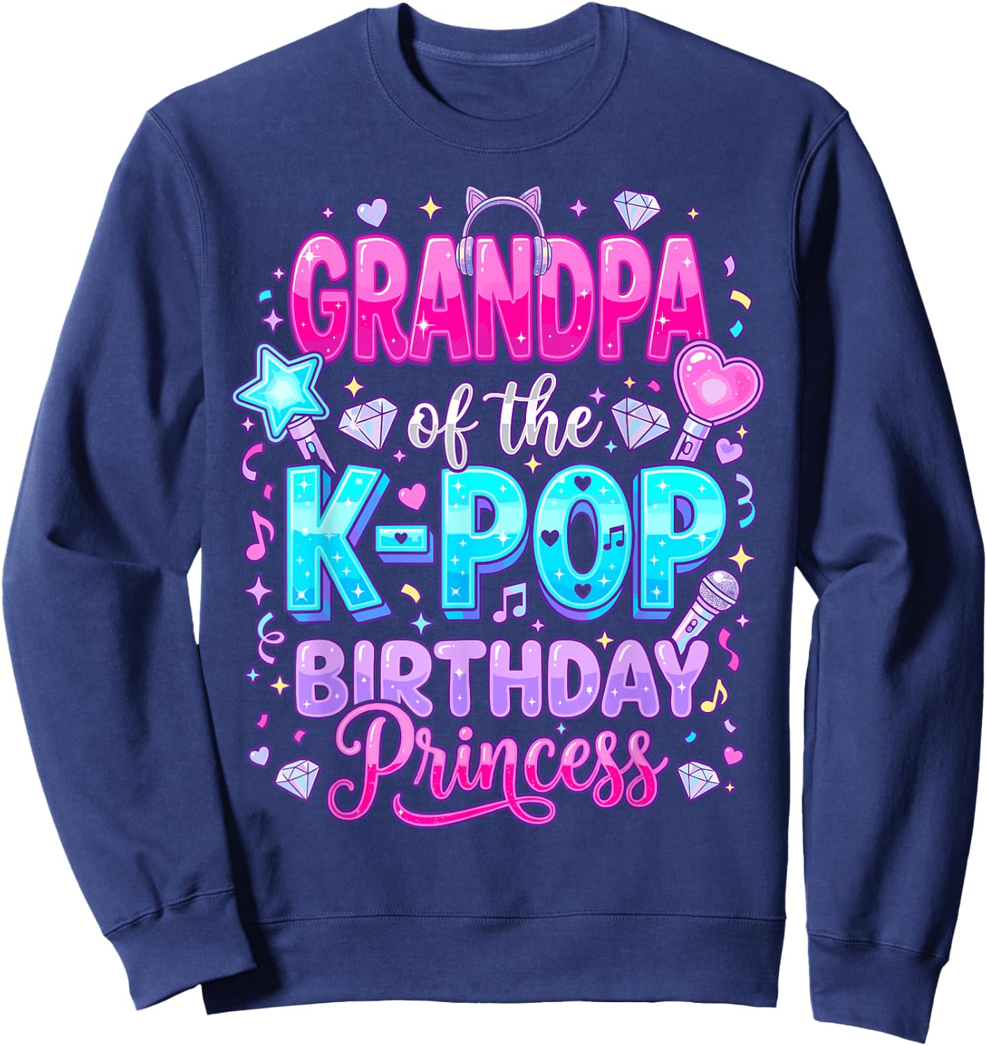 Grandpa of The K-Pop Birthday Princess Korean Music Sweatshirt - Sweatshirt | Navy