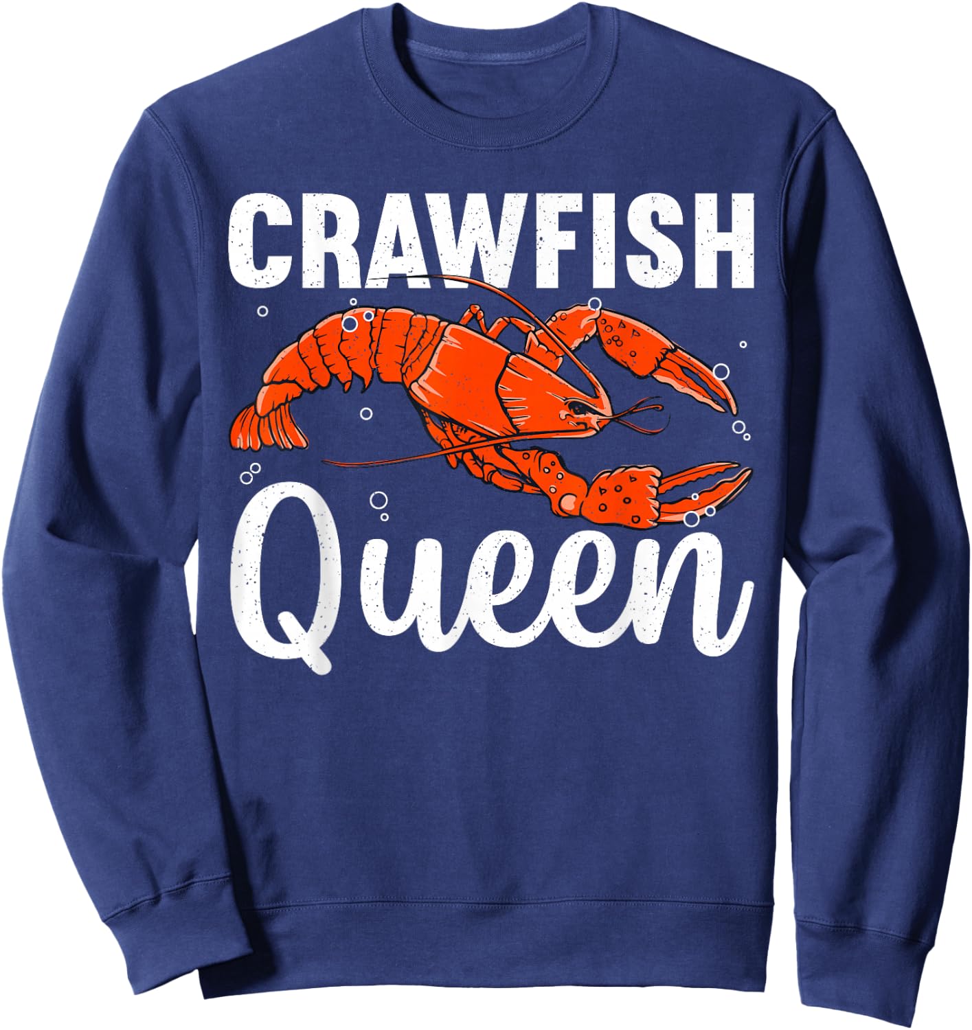 Cool Crawfish Queen Girls Boil Lobster Chef Sweatshirt - Sweatshirt | Navy