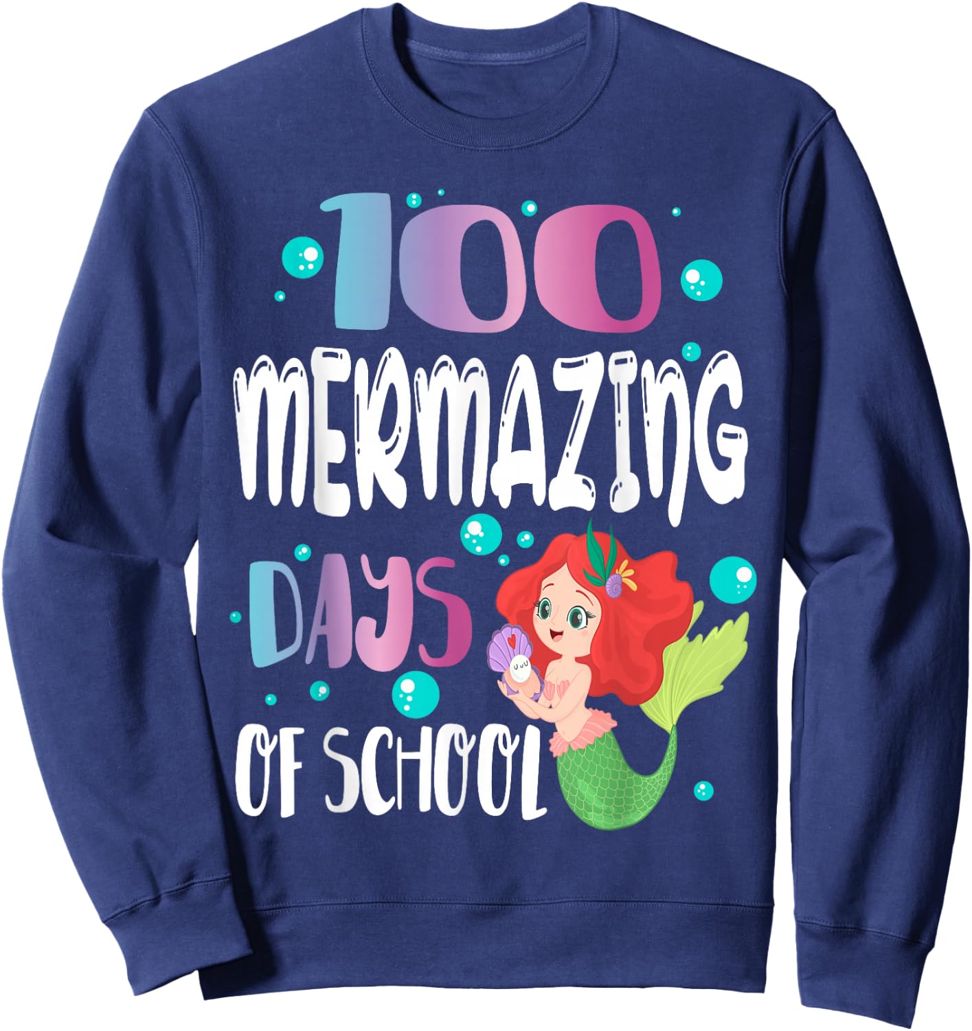 100 Mermazing Days of School Mermaid Girl Happy 100th Day Sweatshirt - Sweatshirt | Navy