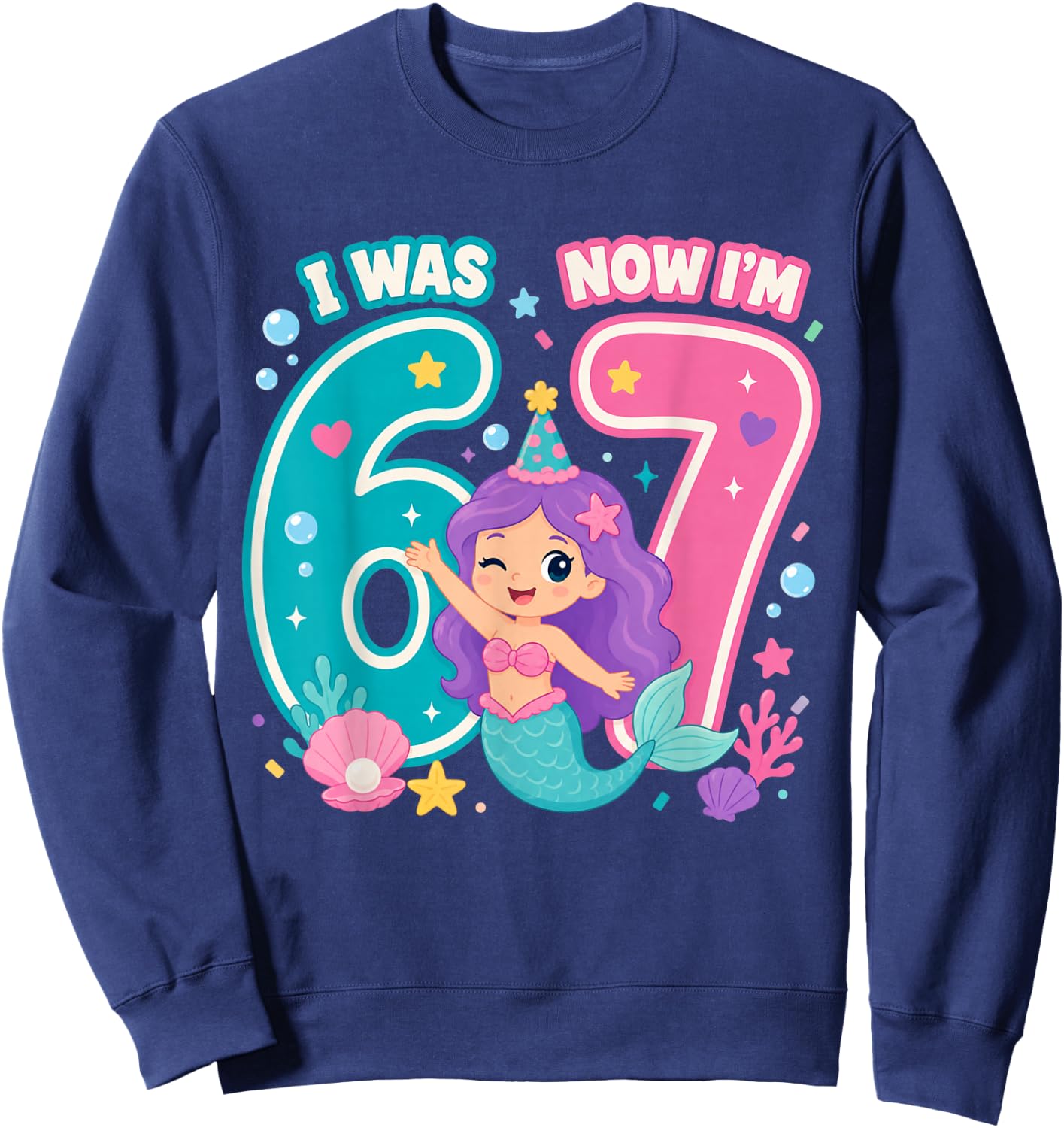 7th Birthday Mermaid Girl I was 6 Now Im 7 Party Sweatshirt - Sweatshirt | Navy