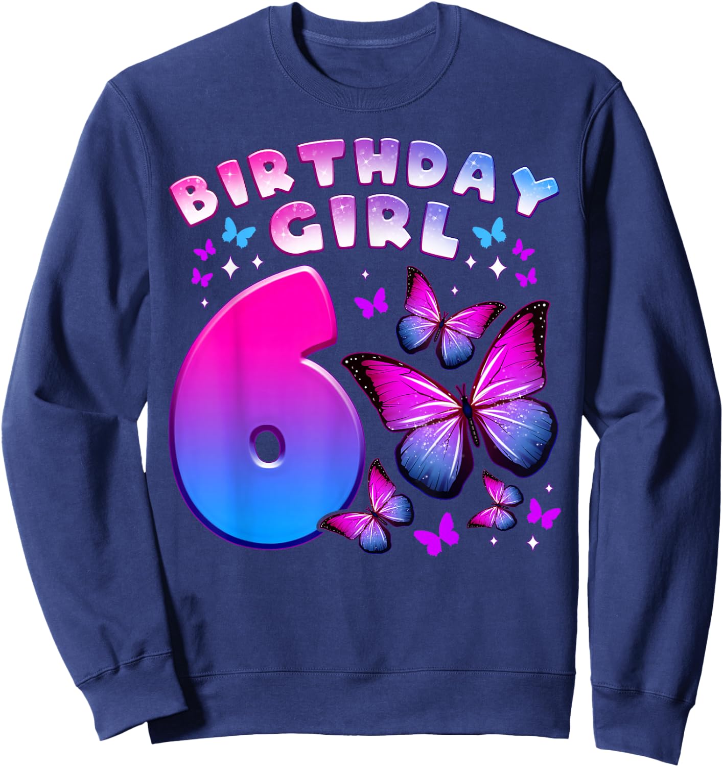 Birthday Girl 6 Years Old Butterfly Number 6 Sweatshirt - Sweatshirt | Navy