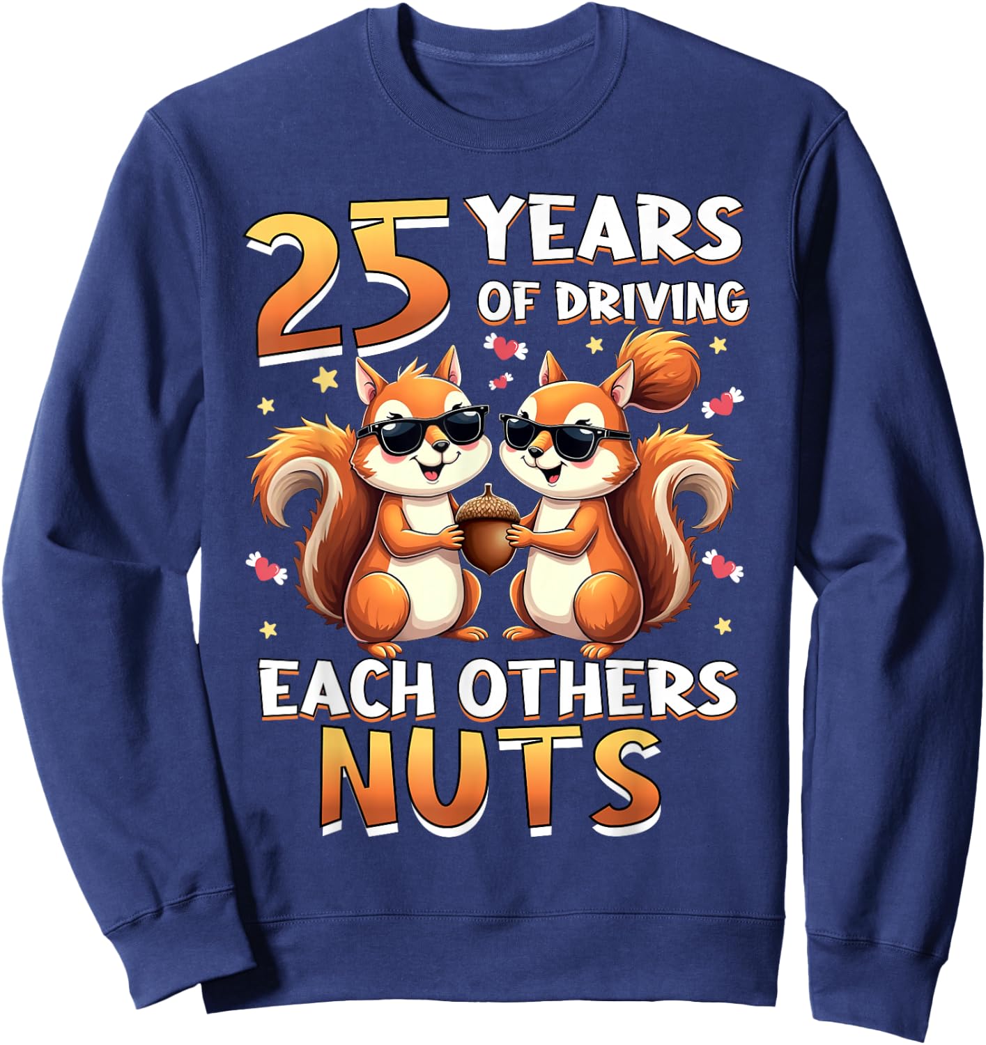 25 Years Of Driving Each Other Nuts Squirrel Couple Matching Sweatshirt - Sweatshirt | Navy