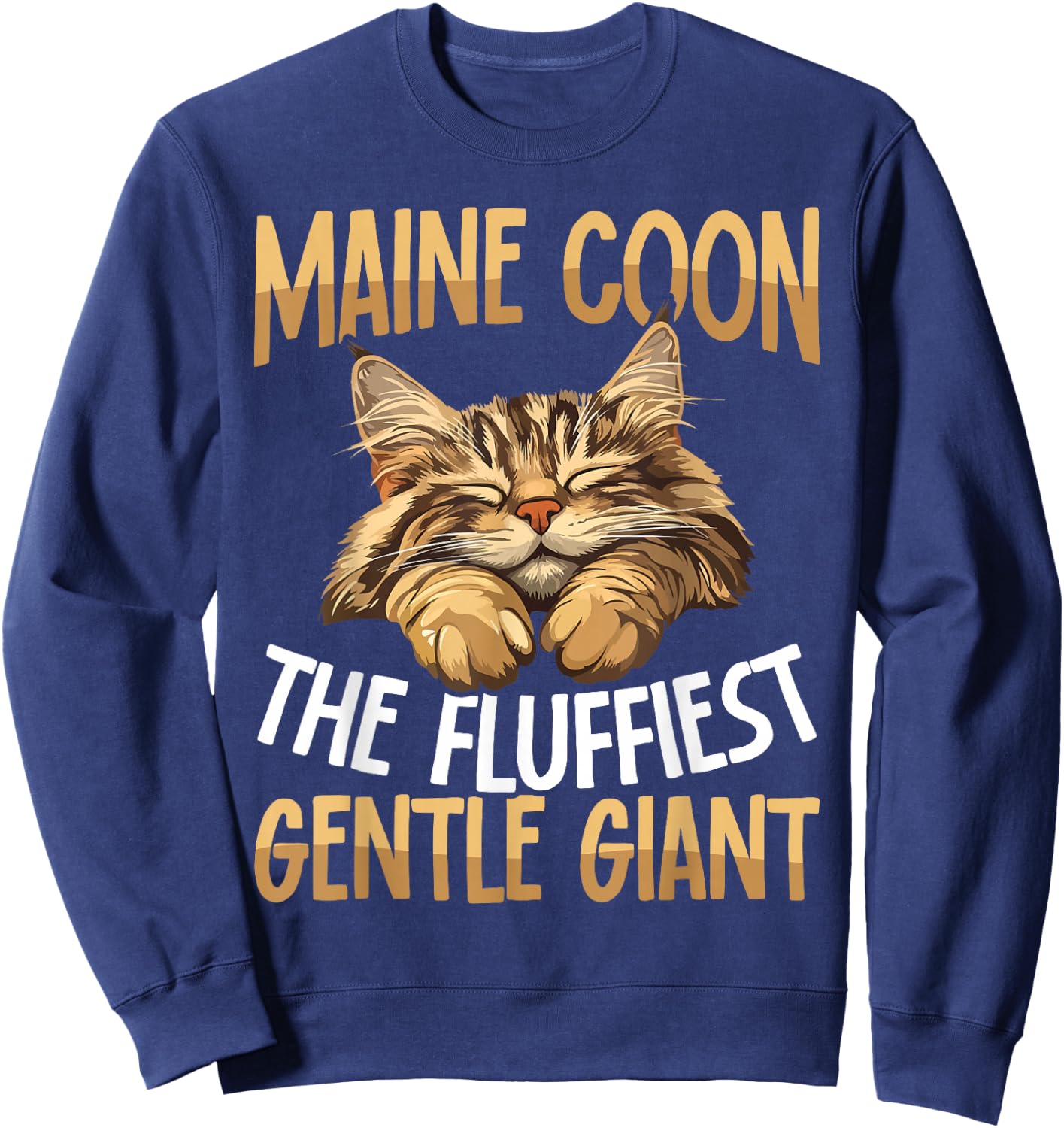 Maine Coon Cat The Fluffiest Gentle Giant Sweatshirt - Sweatshirt | Navy