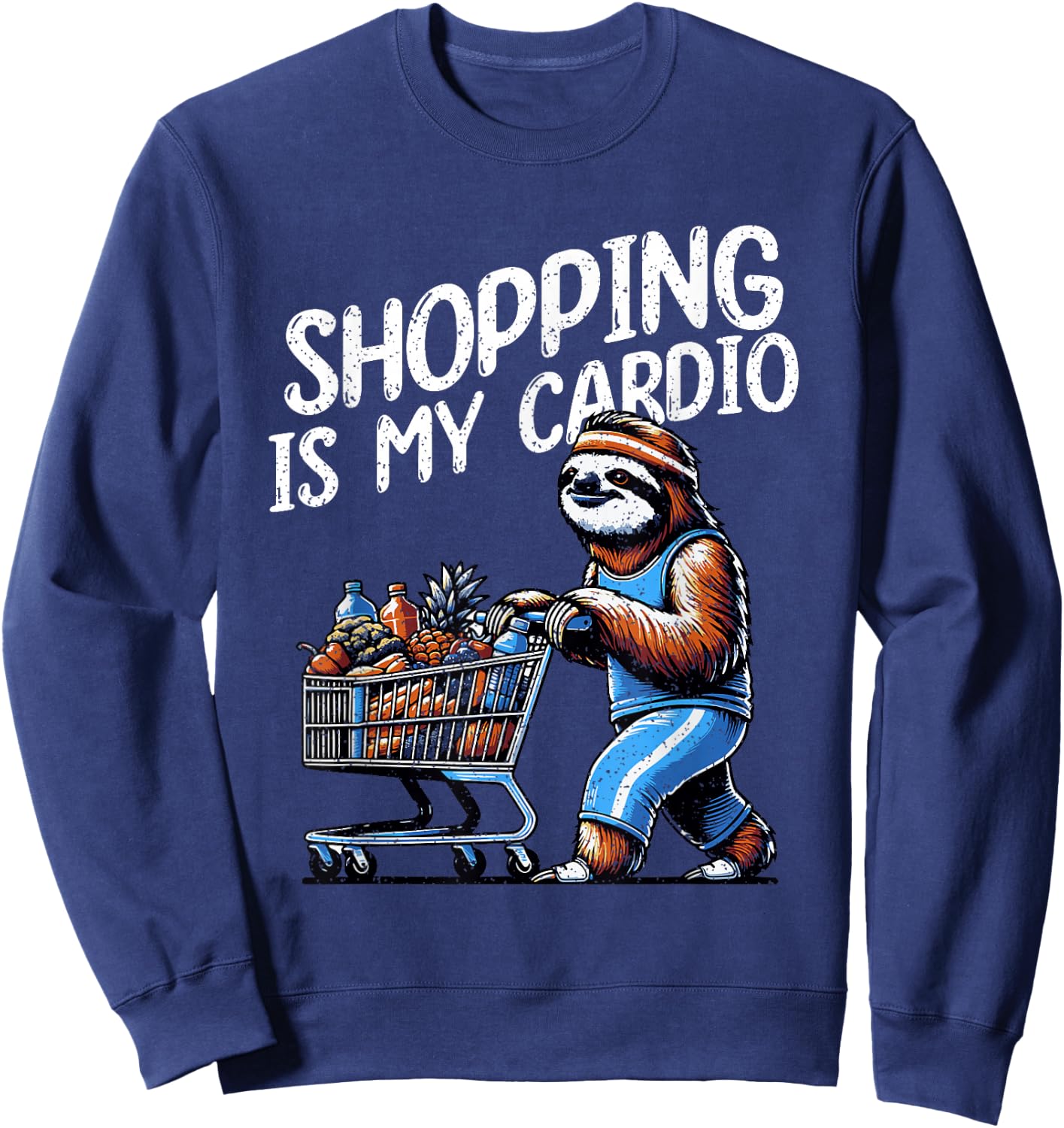 Shopping Is My Cardio Professional Shopper Grocery Delivery Sweatshirt - Sweatshirt | Navy
