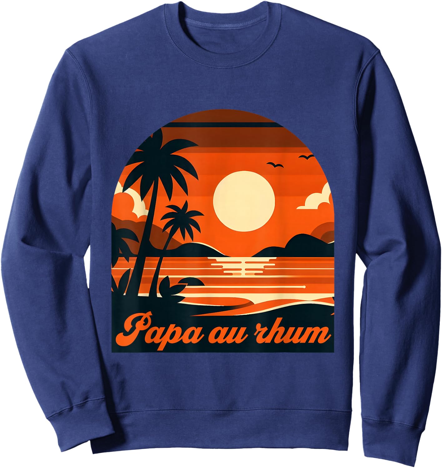 Papa Au Rhum Cadeau Rigolo Fête Des Pères Anniv ersaire Sweatshirt - Sweatshirt | Navy