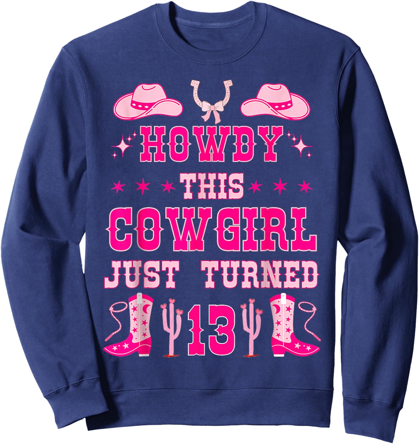 13yr Birthday Cowgirl Western 13Years Old Girl 13th Birthday Sweatshirt - Sweatshirt | Navy