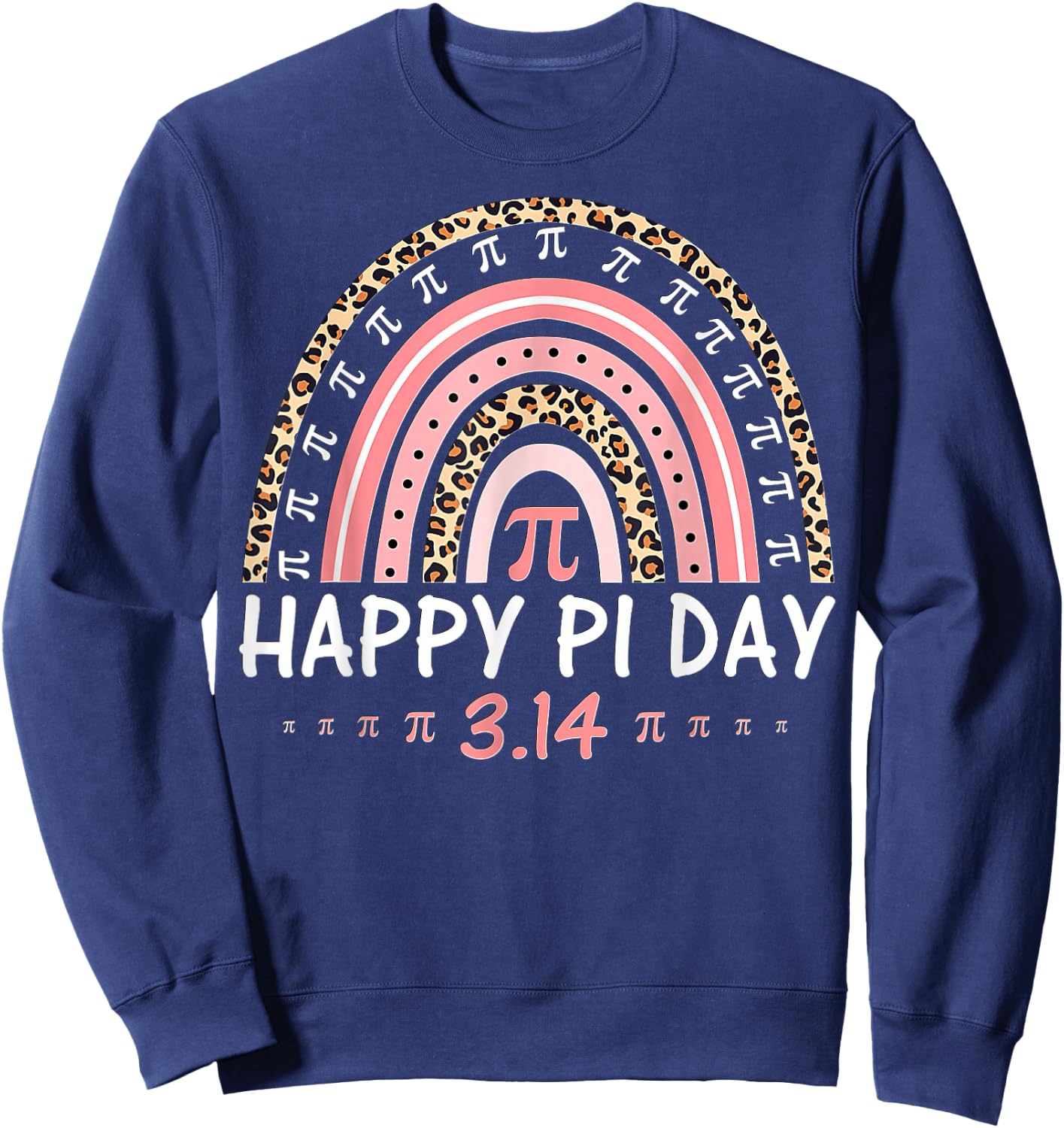 Happy Pi Day Spiral Pi Math Teacher 3.14 Leopard Rainbow Sweatshirt - Sweatshirt | Navy