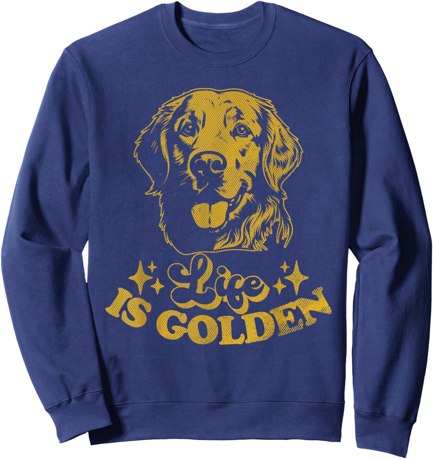 Retriever Funny Life Is Golden Goldie Dog Lover Sweatshirt - Sweatshirt | Navy