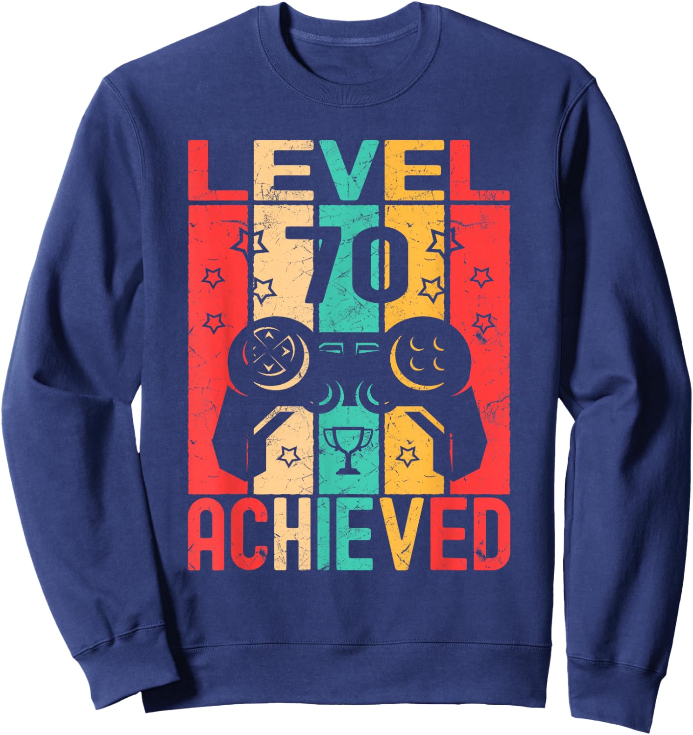 70th Birthday Level 70 Achieved Gamer Gifts Funny Birthday Sweatshirt - Sweatshirt | Navy
