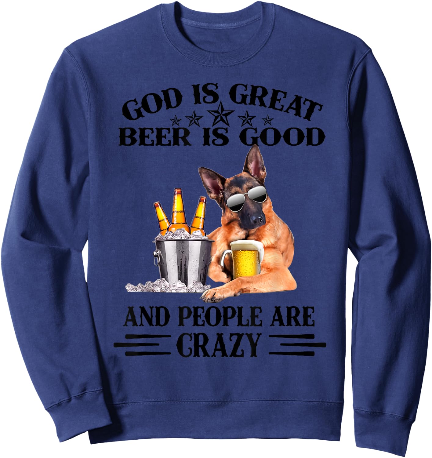God is great beer is good and people are crazy Sweatshirt - Sweatshirt | Navy