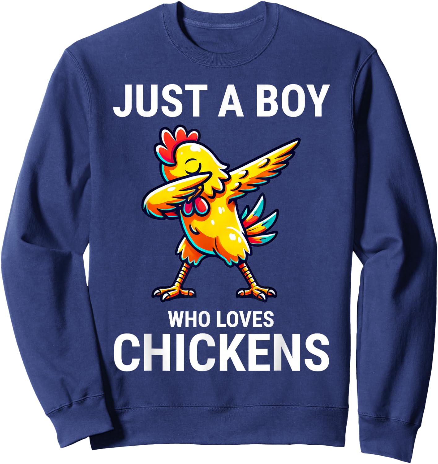 Just A Boy Who Loves Chickens Cute Chicken Dabbing Sweatshirt - Sweatshirt | Navy