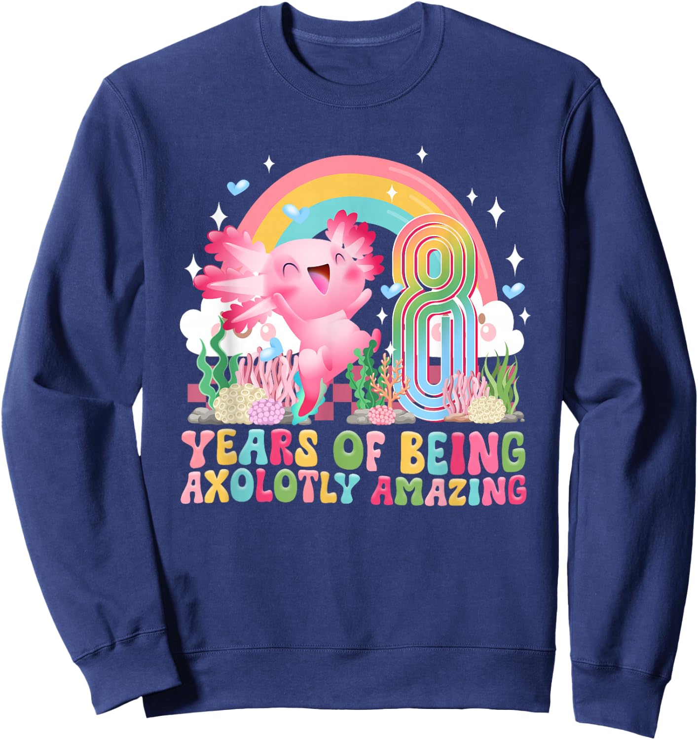 8th Axolotl Birthday Party Eight Year Old Axolotls Birthday Sweatshirt - Sweatshirt | Navy
