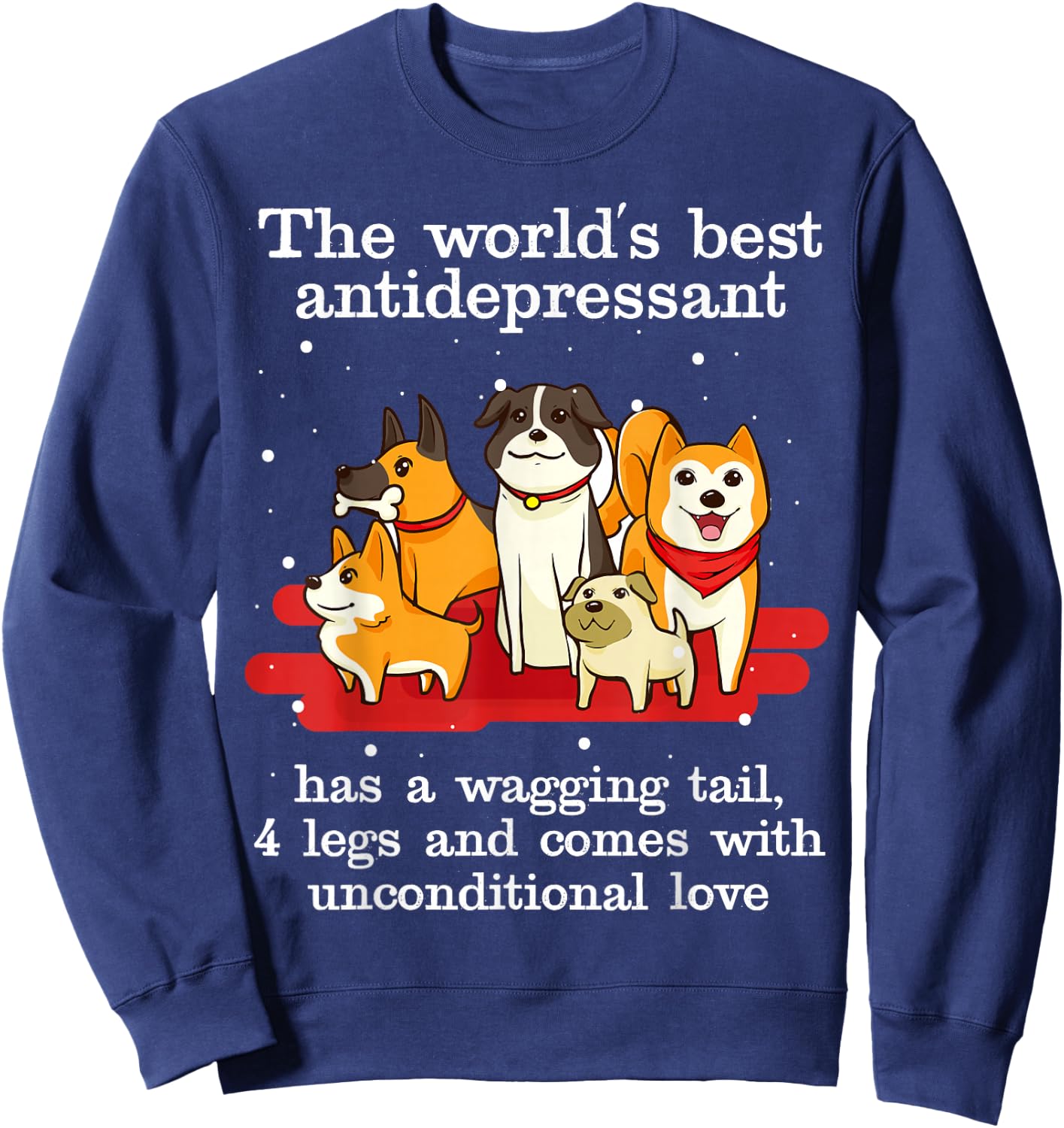 Cute World's Best Antidepressant Dog Lovers Christmas Gift Men Women Sweatshirt - Sweatshirt | Navy