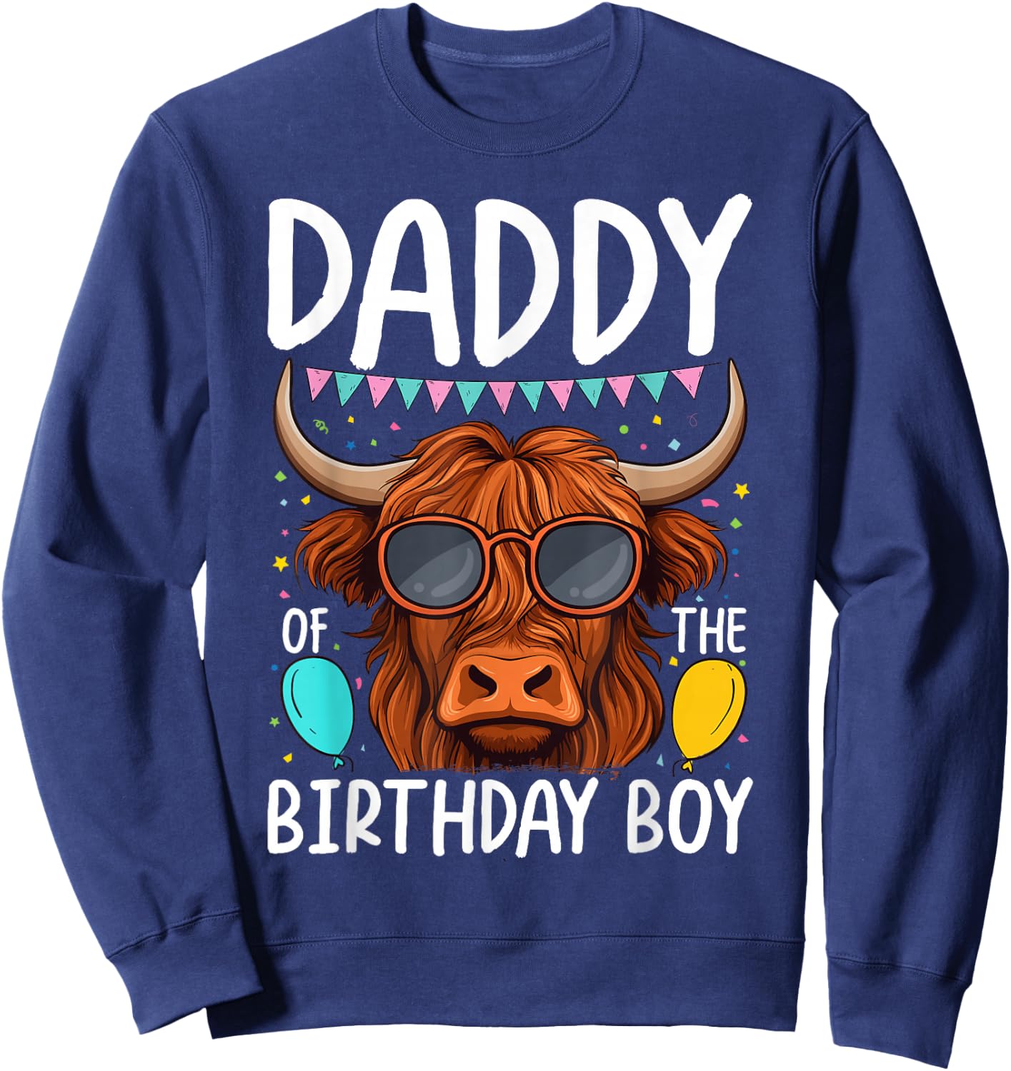 Daddy Of The Birthday Boy Highland Cow Sweatshirt - Sweatshirt | Navy