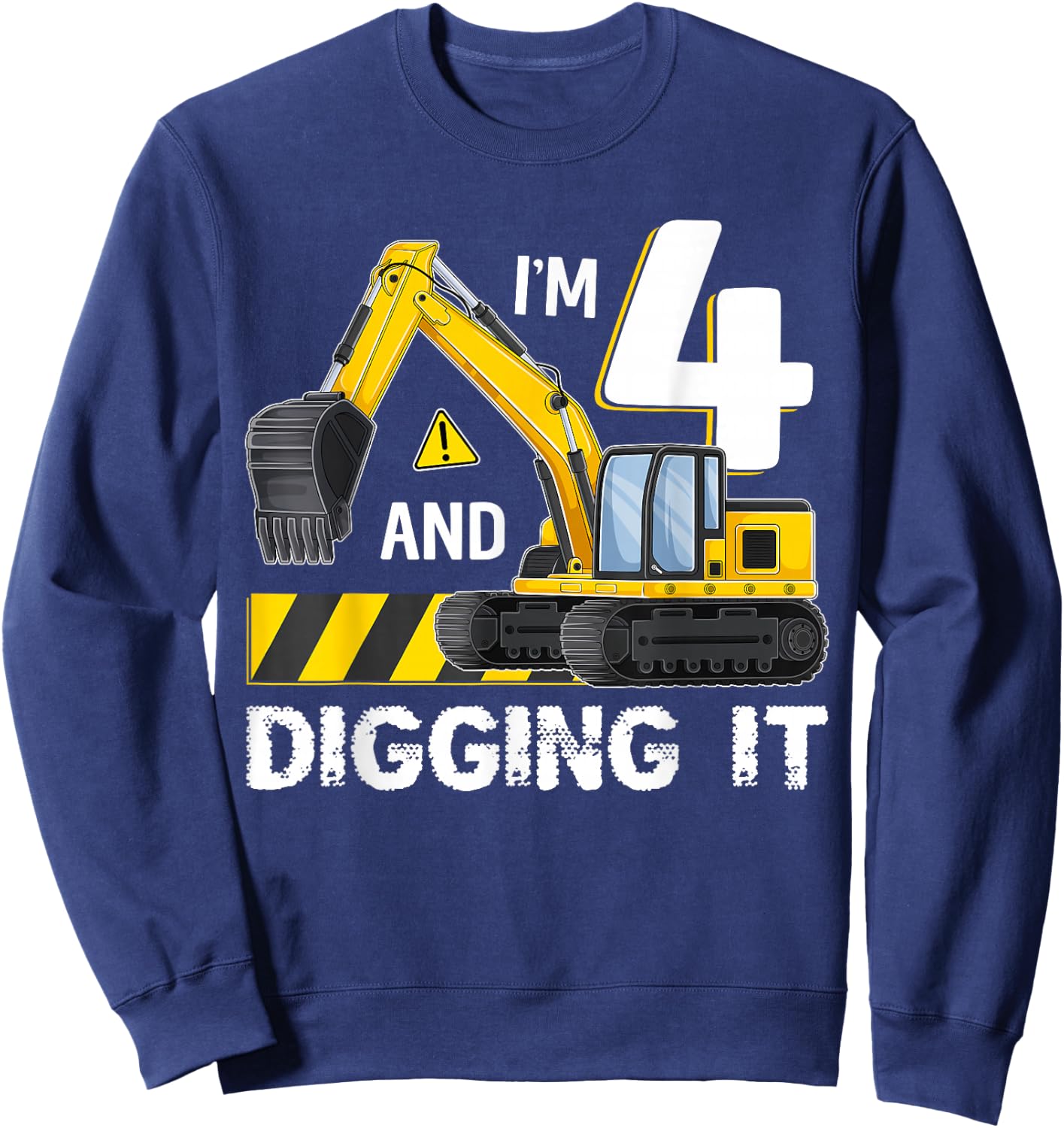 Kids I'm 4 Digging It Excavator Construction 4th Birthday Sweatshirt - Sweatshirt | Navy