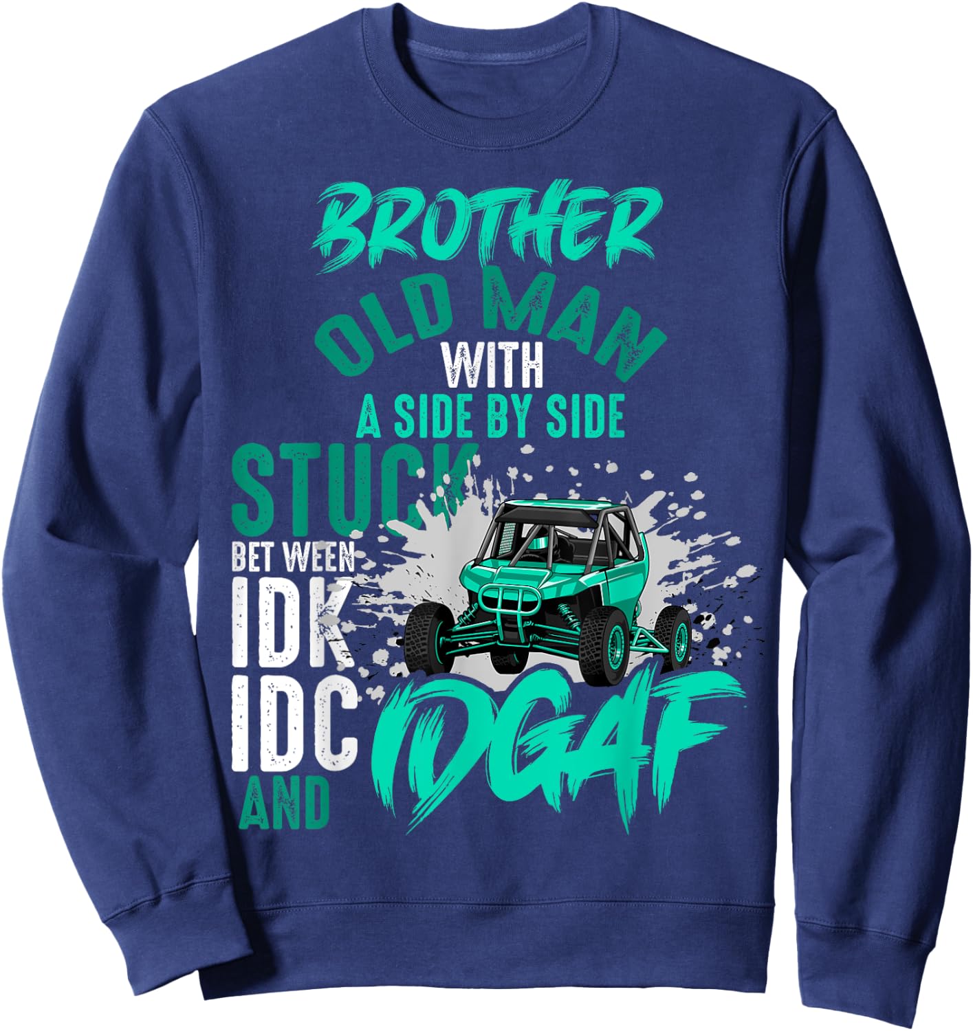 Funny UTV Brother Old Man With Side By Side Adventure Trip Sweatshirt - Sweatshirt | Navy