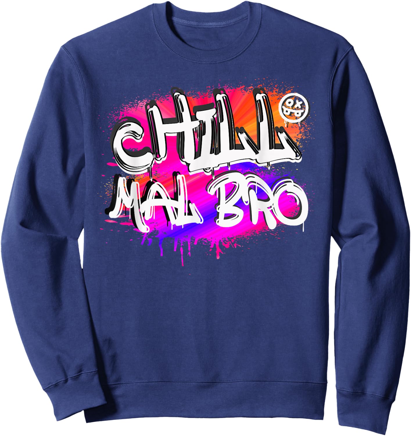 Saying, Chill mal Bro Graffiti Design , black, s Sweatshirt - Sweatshirt | Navy