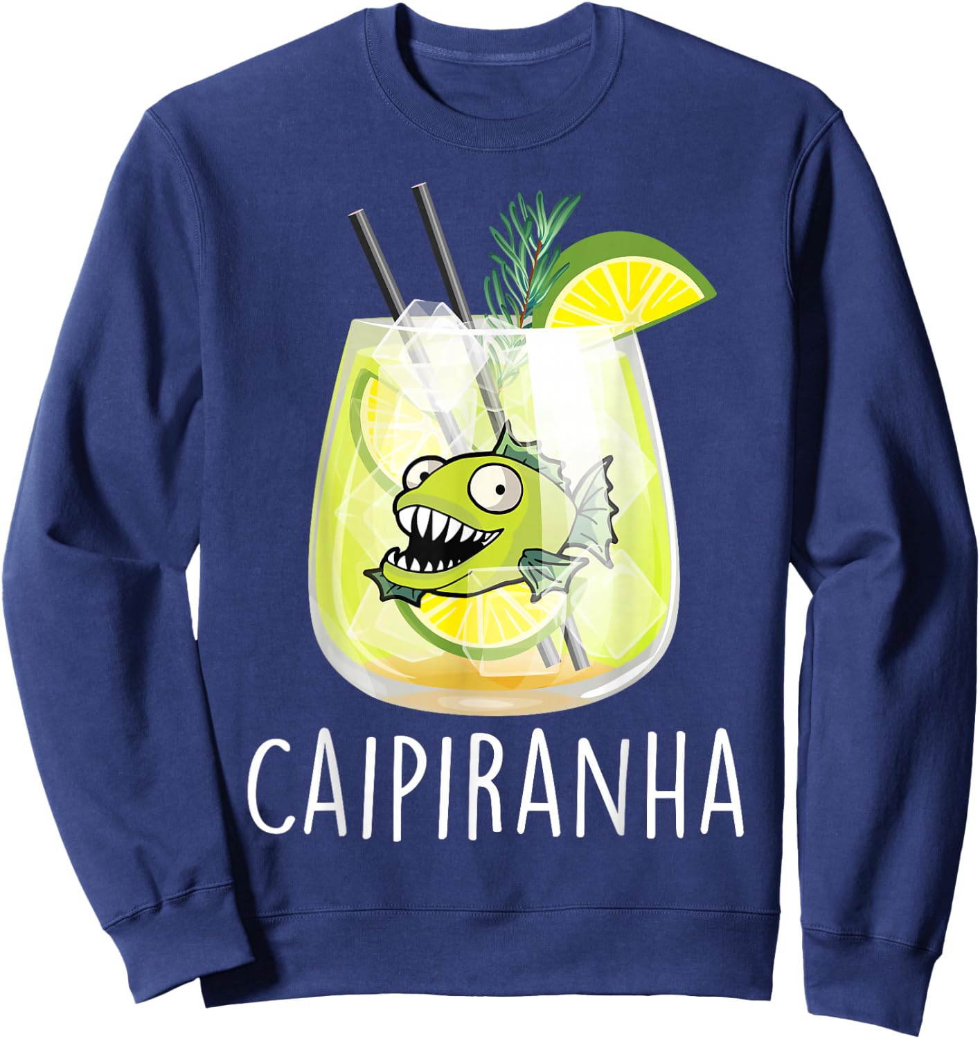Caipiranha I Caipirinha Piranha Cocktail JGA Fun Caipi Fish , black Sweatshirt - Sweatshirt | Navy
