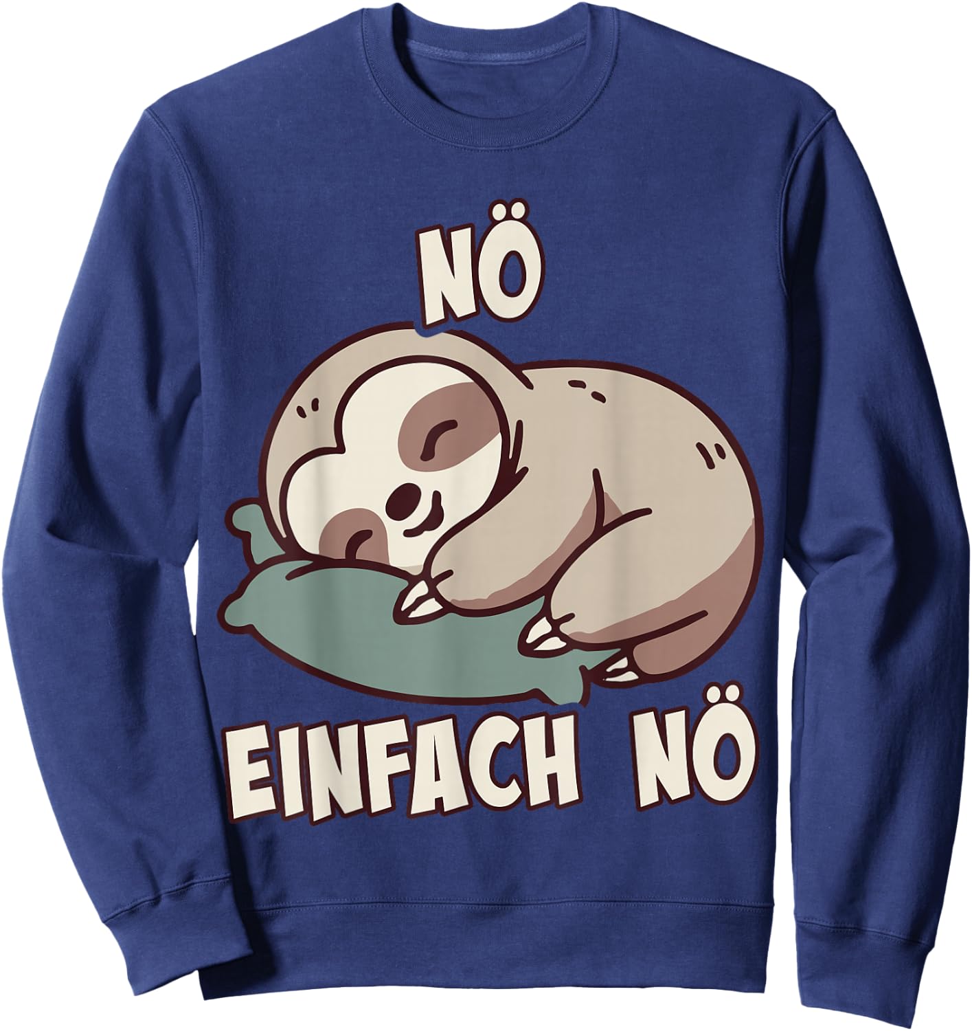 NÖ Sloth Funny Cool Saying Lazy for Girls and Boys , black Sweatshirt - Sweatshirt | Navy