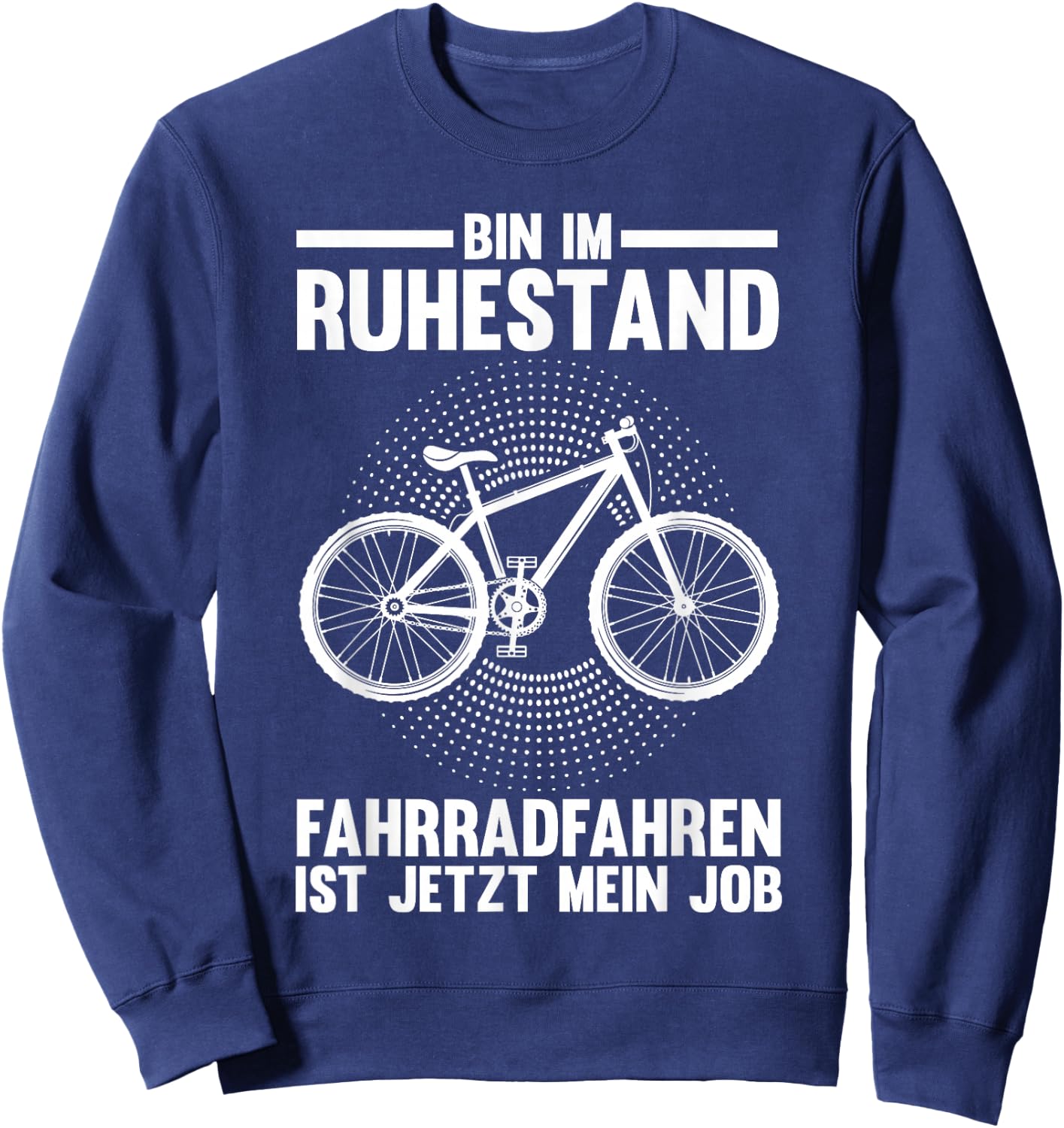 Bin im Ruhestand Fahrradfahren Fahrrad Miete Sweatshirt - Sweatshirt | Navy