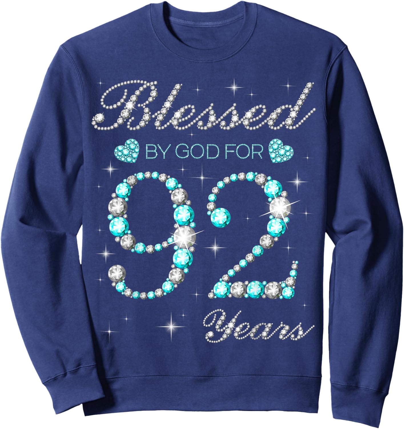 Blessed By God For 92 Years Old Woman 92nd Birthday Sweatshirt - Sweatshirt | Navy