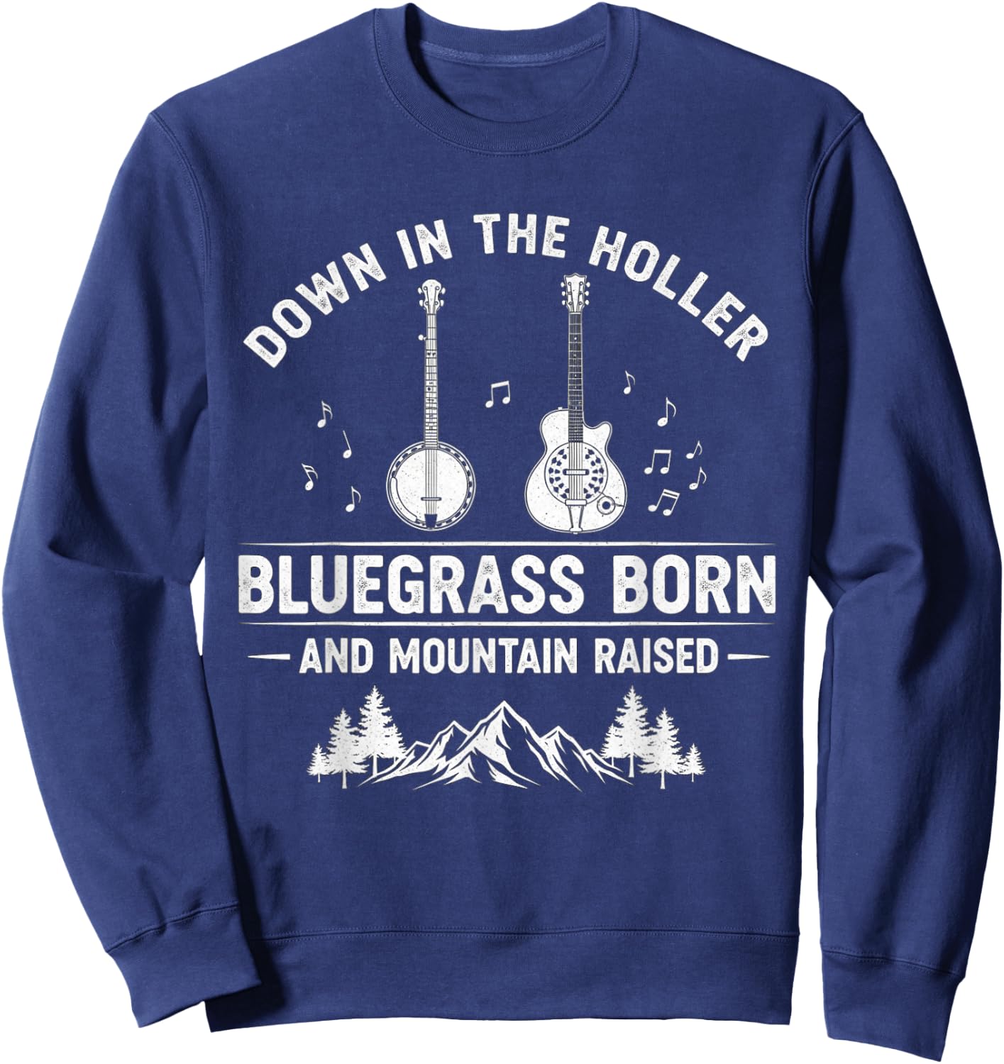 Down in The Holler Bluegrass Born Mountain Raised Sweatshirt - Sweatshirt | Navy