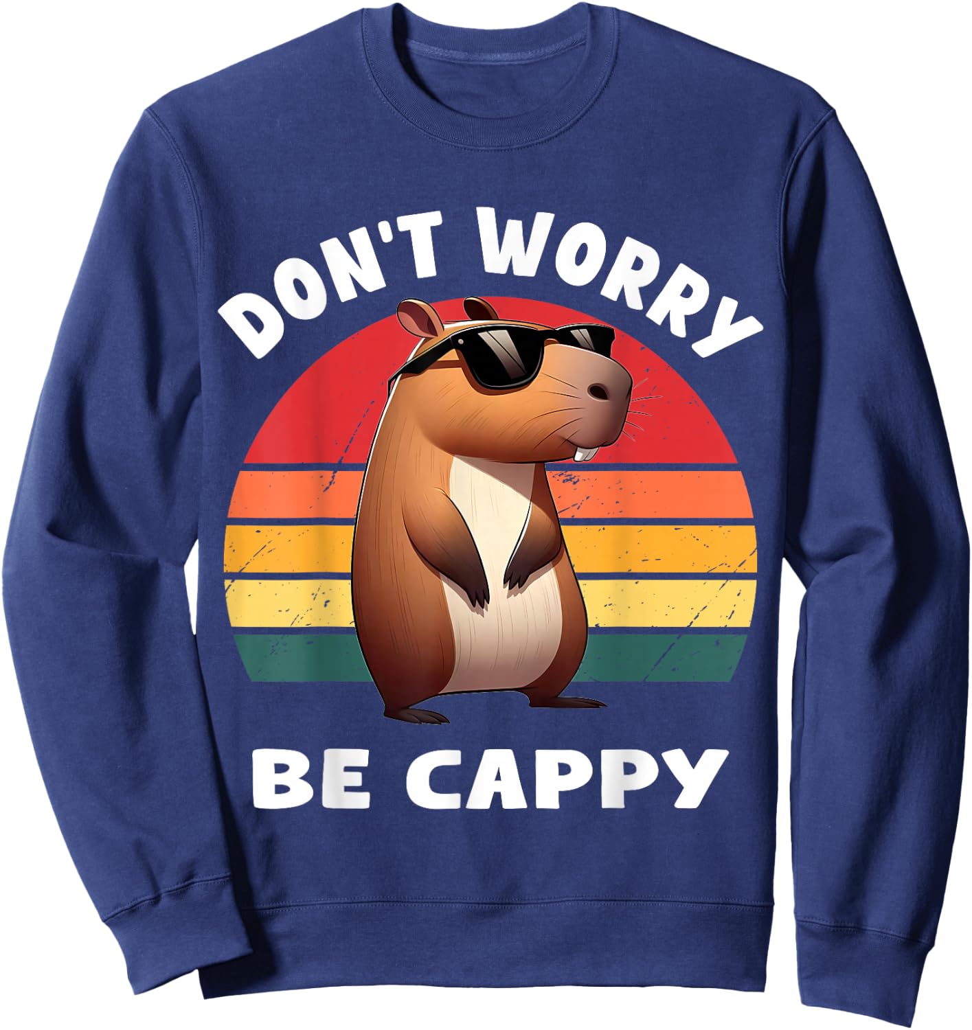 Capybara Capybara Rodent Dont Be Worry Be Capy Retro Funny Capybara , Black, S Sweatshirt - Sweatshirt | Navy