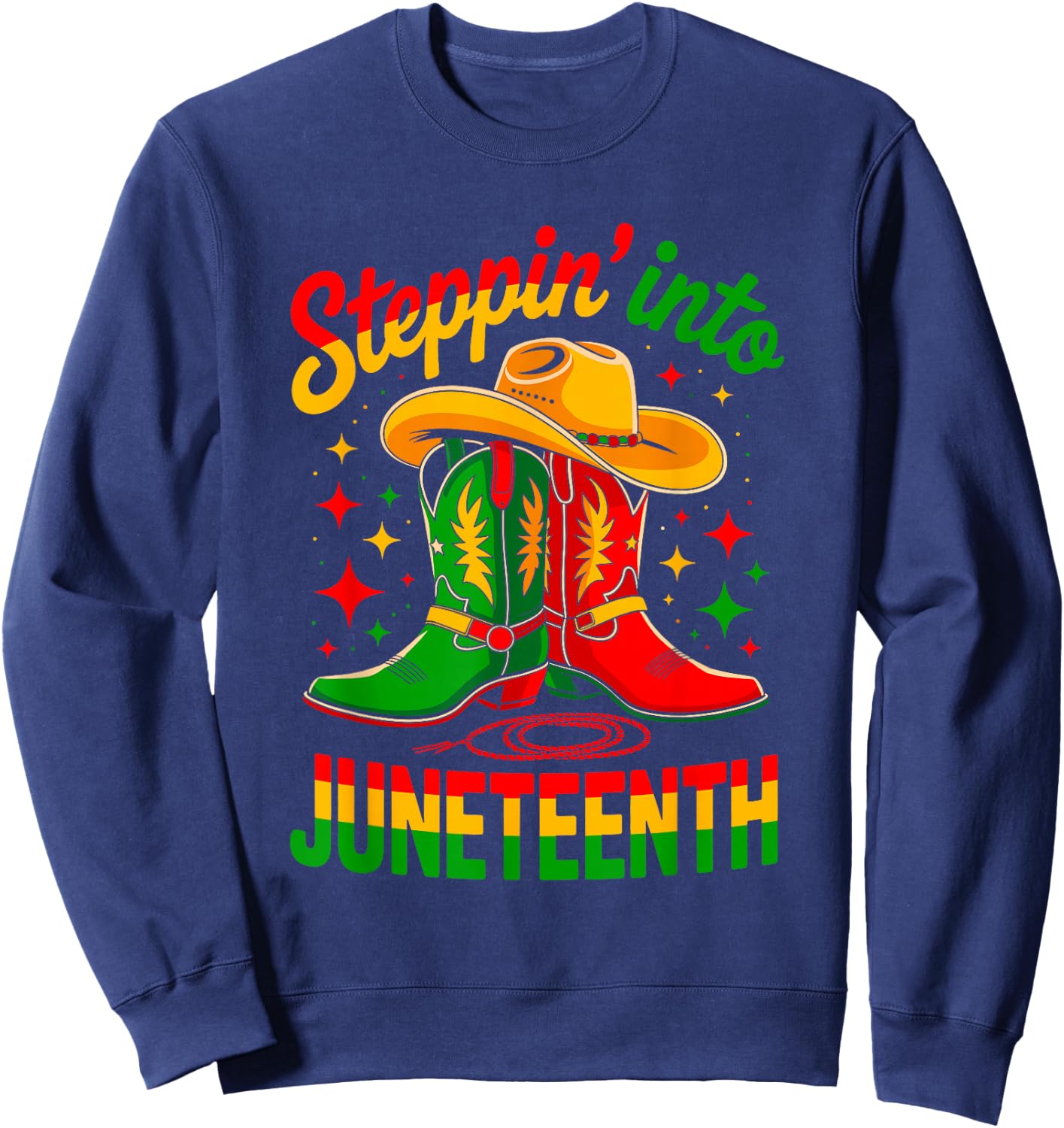 Steppin' Into Juneteenth Cowboy Boots Hat Freedom Western Sweatshirt - Sweatshirt | Navy