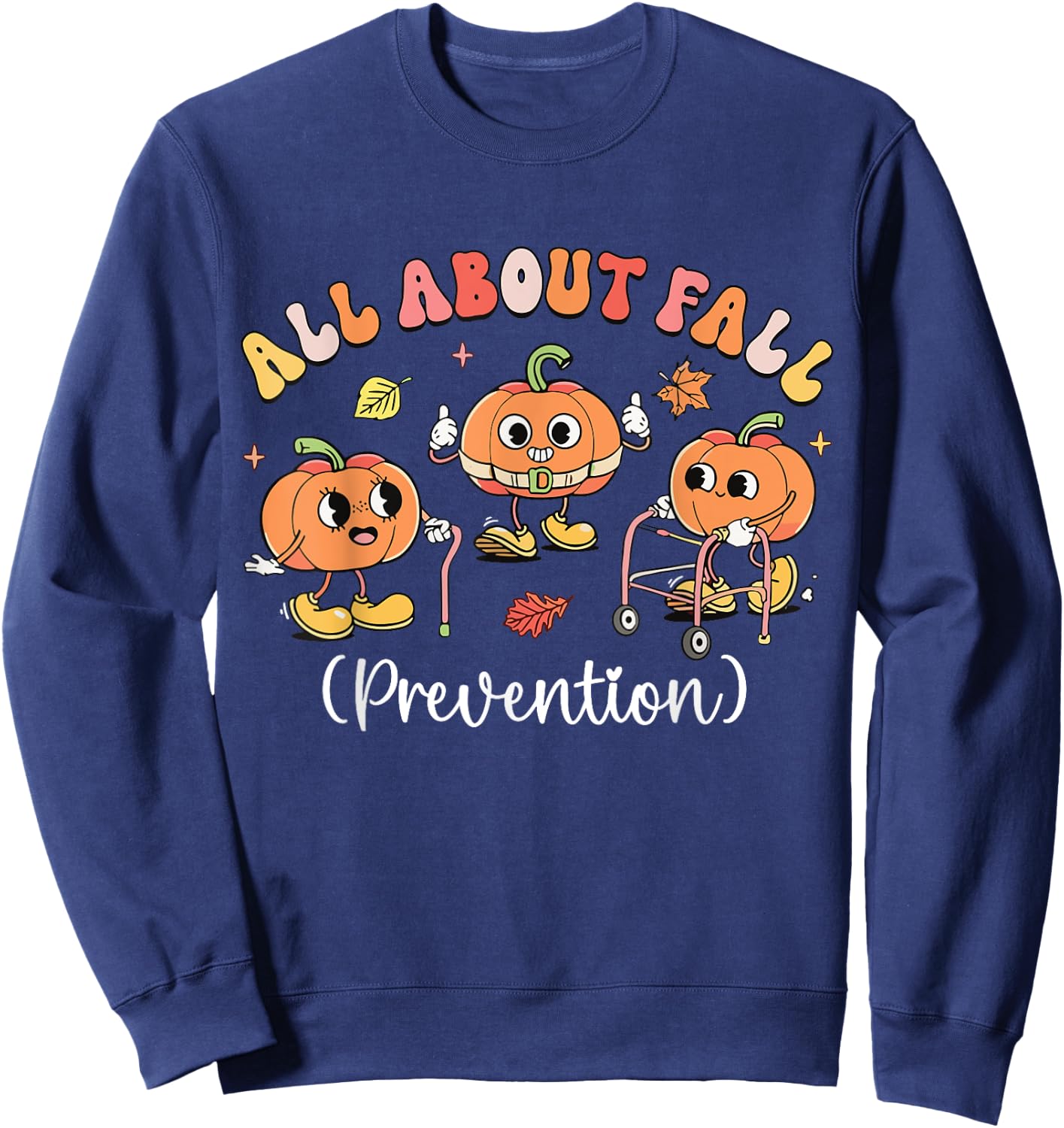 Pumpkin all about fall Prevention Halloween Sweatshirt - Sweatshirt | Navy