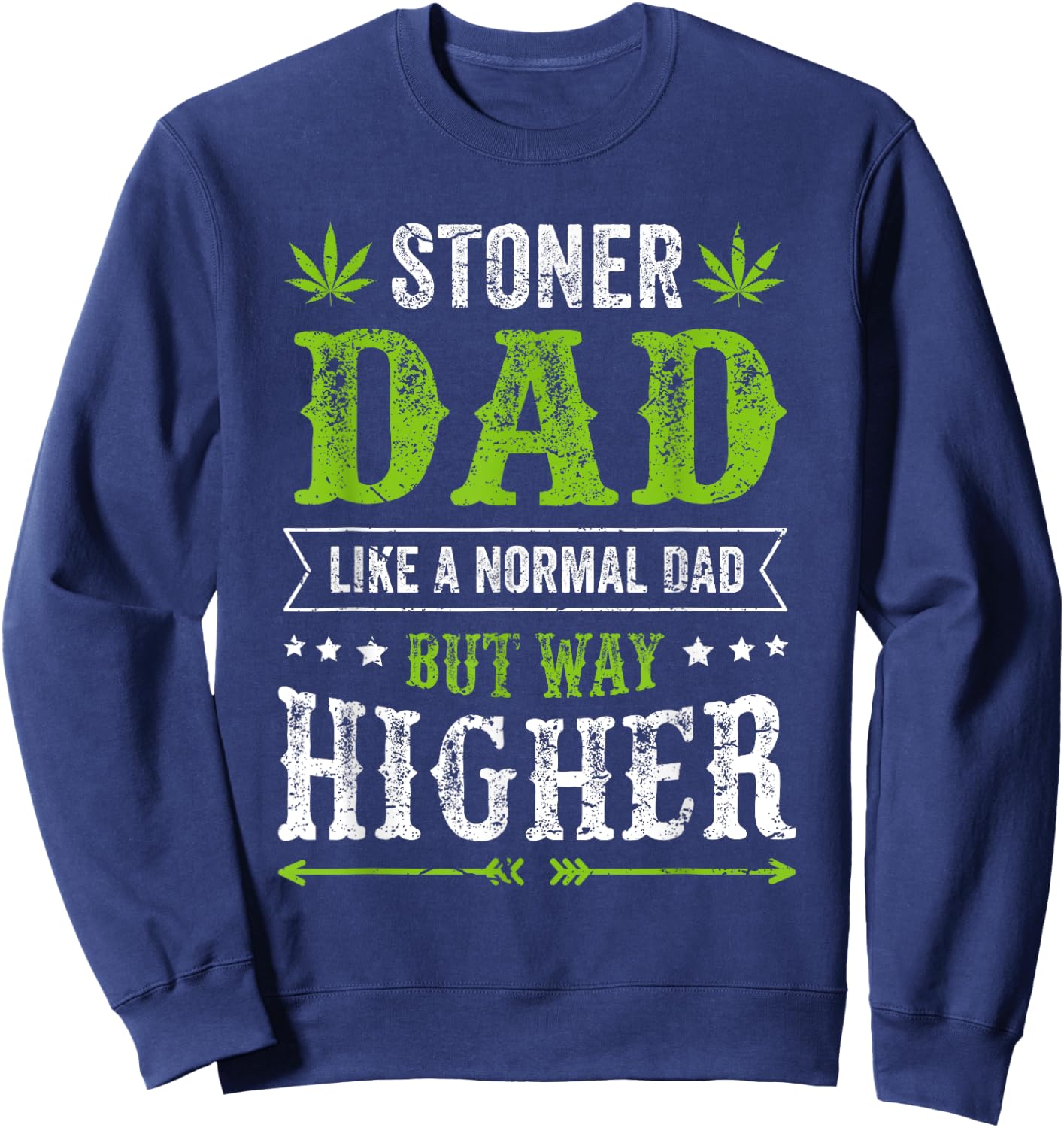 Funny Weed Kleidung für Stoner Dad Cannabis Apparel Sweatshirt - Sweatshirt | Navy
